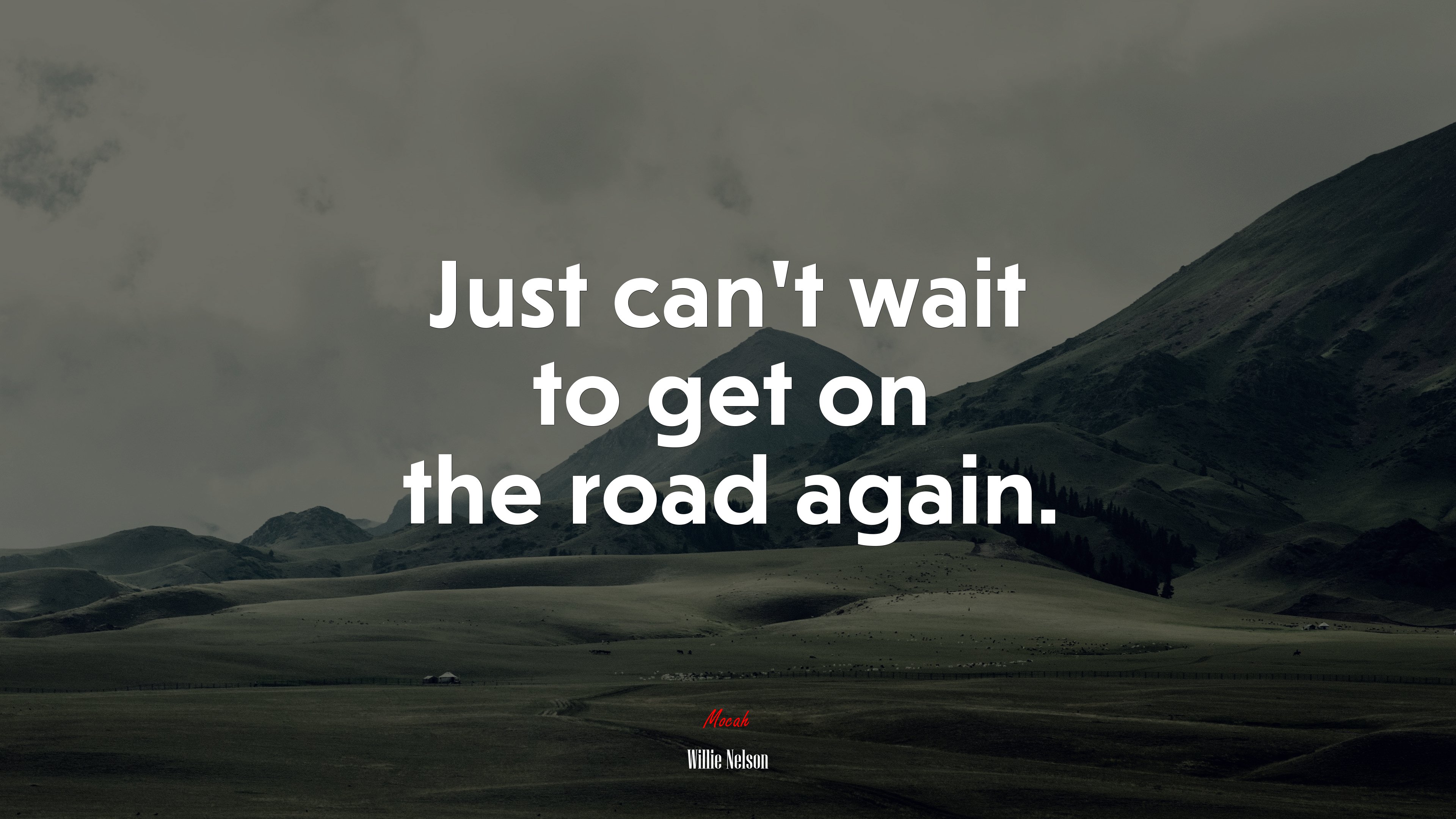 Just can’t wait to get on the road again. | Willie Nelson quote HD Wallpaper