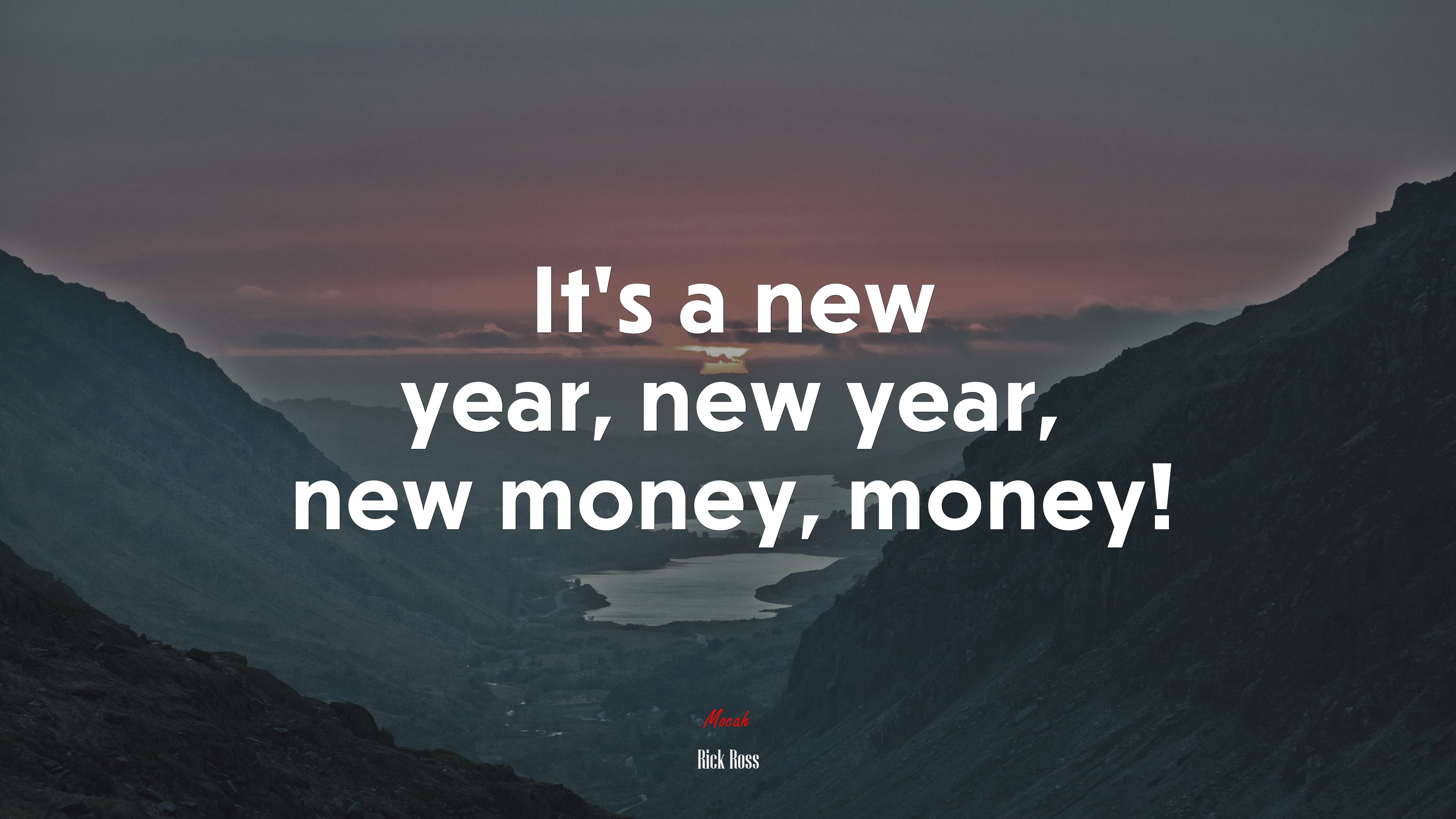 It’s a new year, new year, new money, money! | Rick Ross quote HD Wallpaper