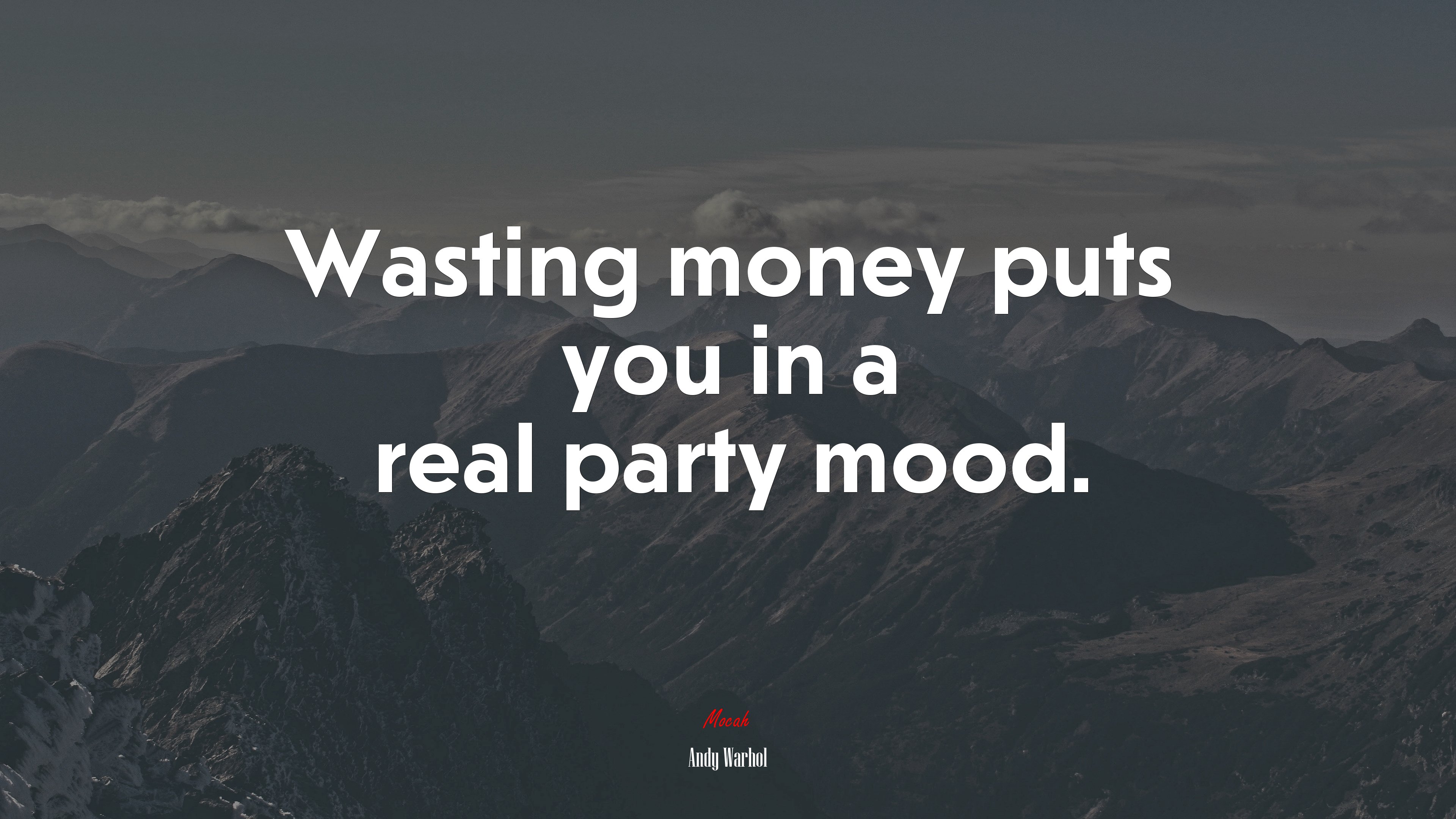 Wasting money puts you in a real party mood. | Andy Warhol quote HD Wallpaper