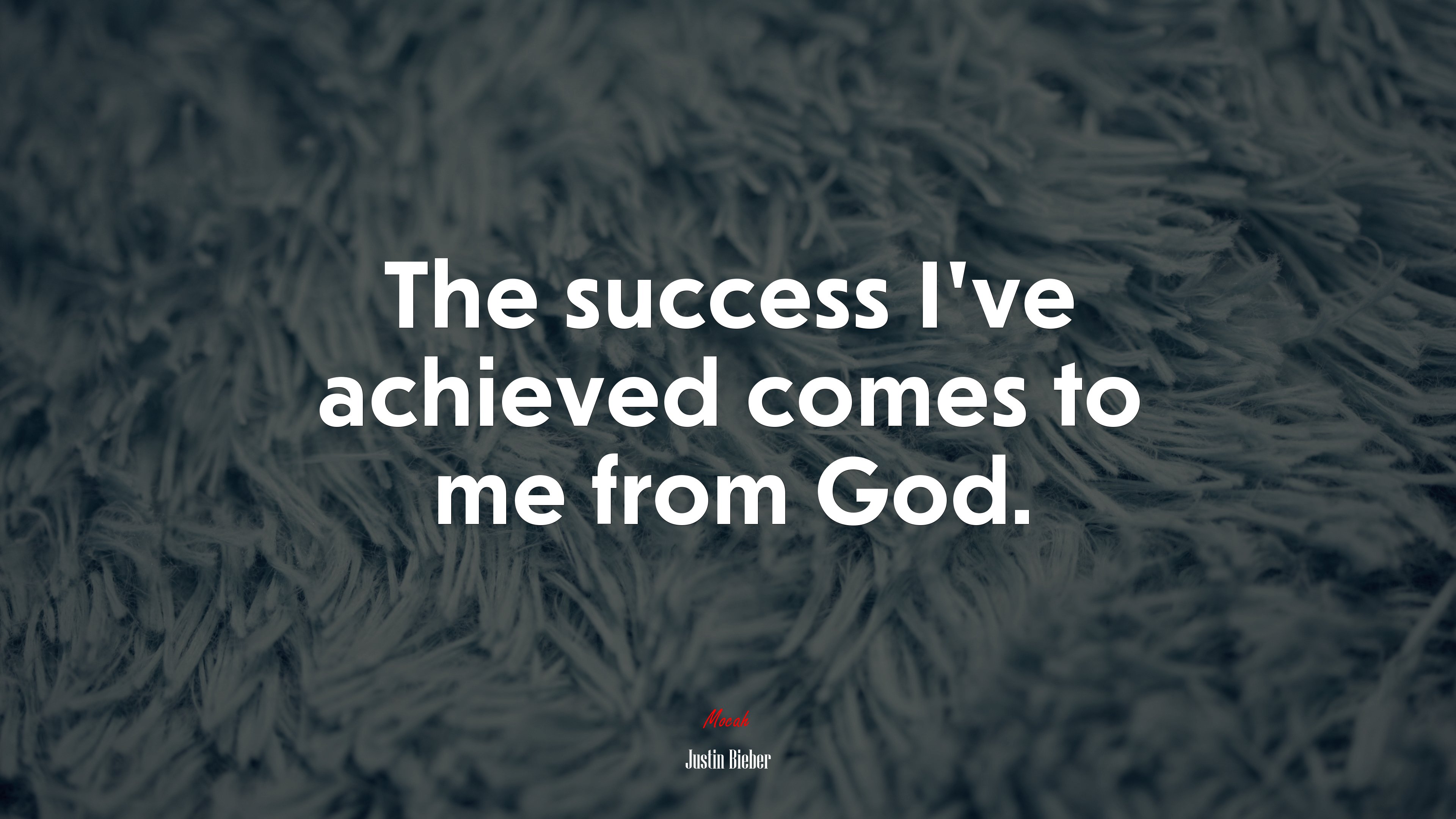 The success I’ve achieved comes to me from God. | Justin Bieber quote HD Wallpaper