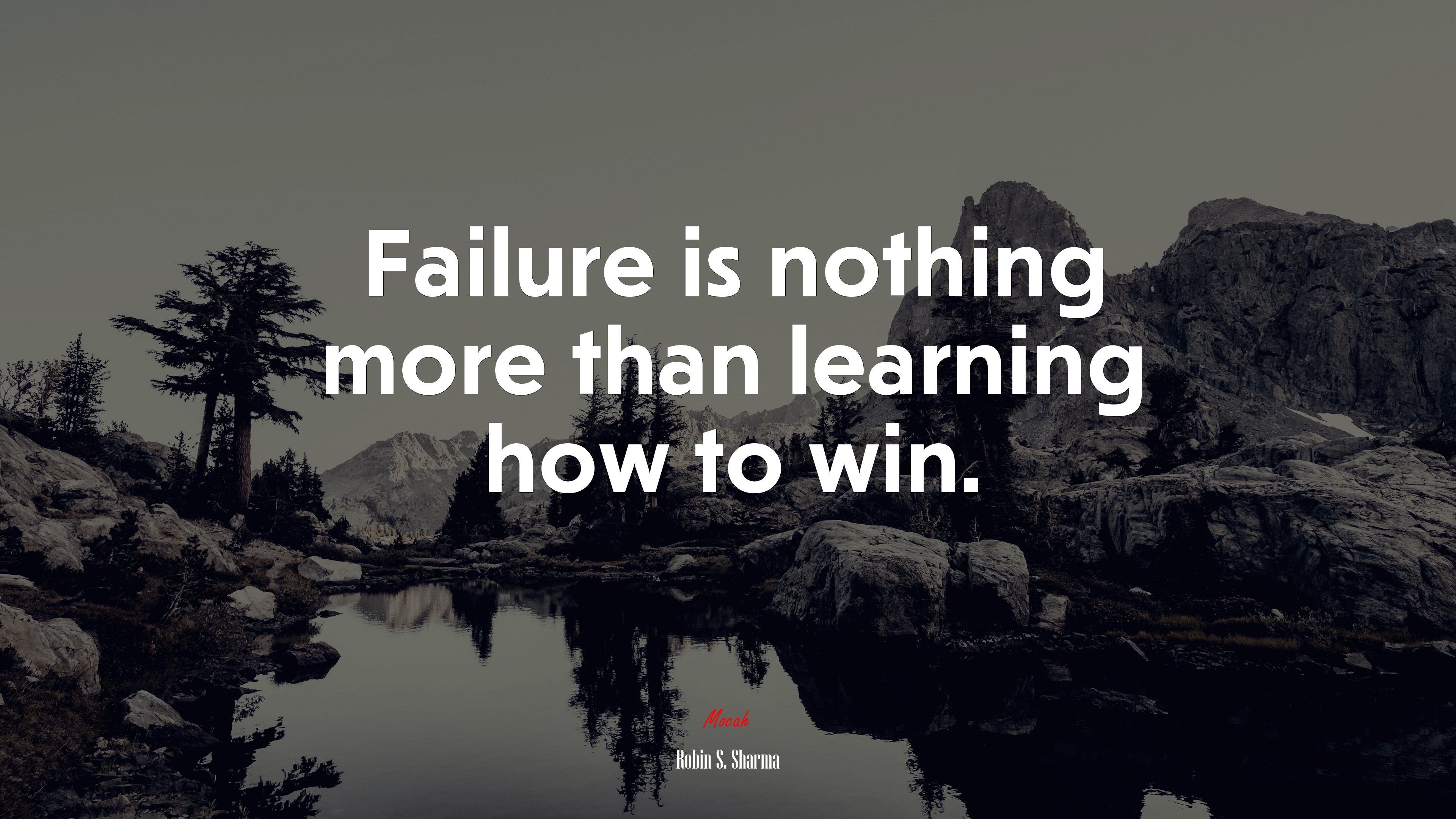 Failure is nothing more than learning how to win. | Robin S. Sharma quote HD Wallpaper