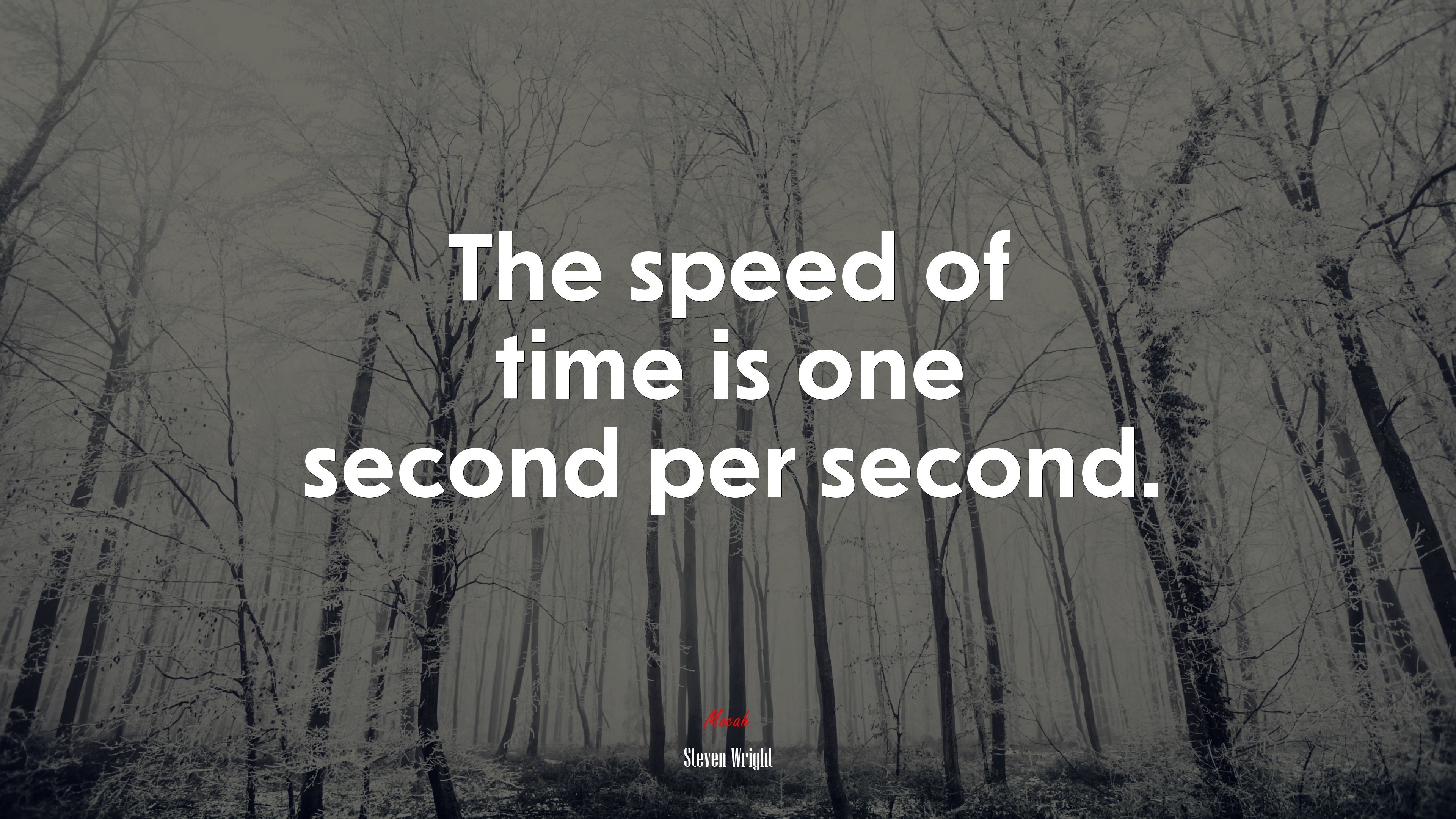 The speed of time is one second per second. | Steven Wright quote HD Wallpaper