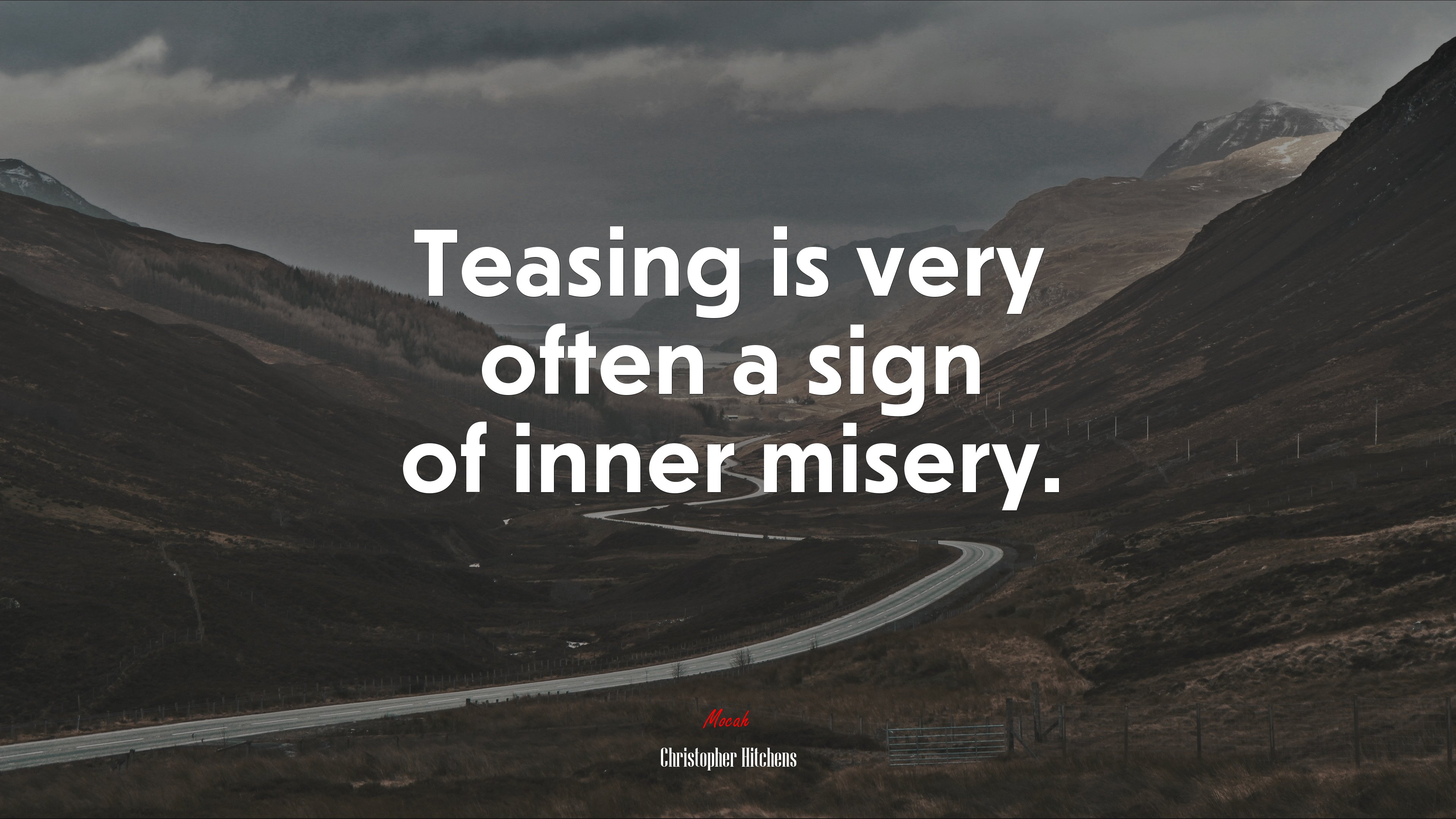 Teasing is very often a sign of inner misery. | Christopher Hitchens quote HD Wallpaper