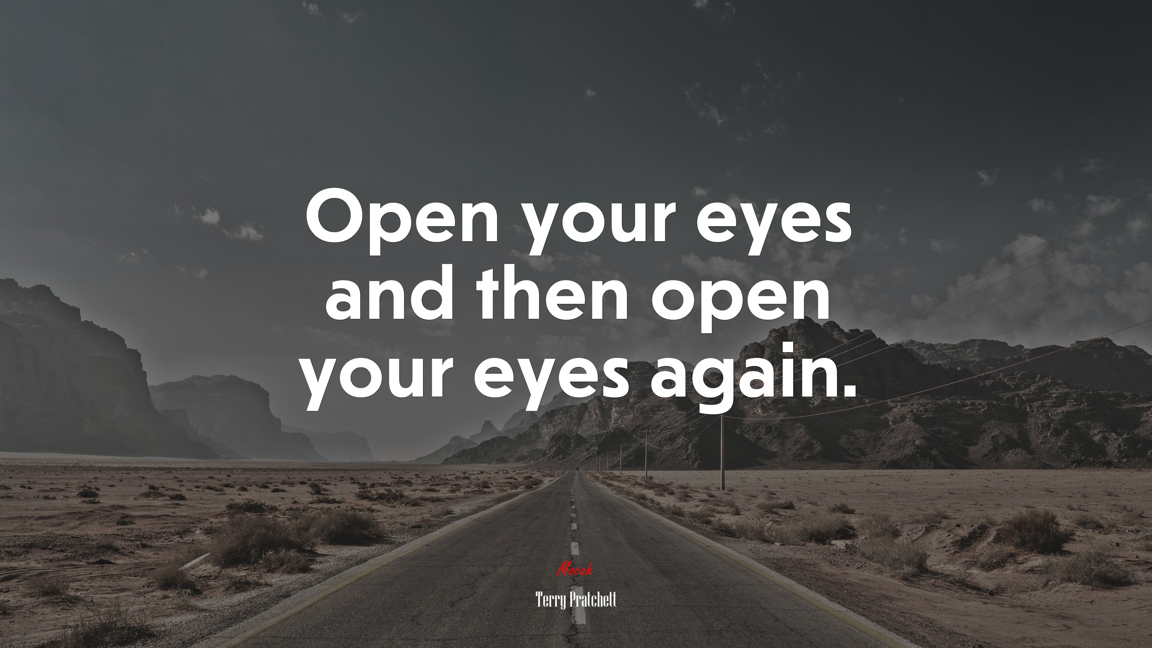 Open your eyes and then open your eyes again. | Terry Pratchett quote HD Wallpaper