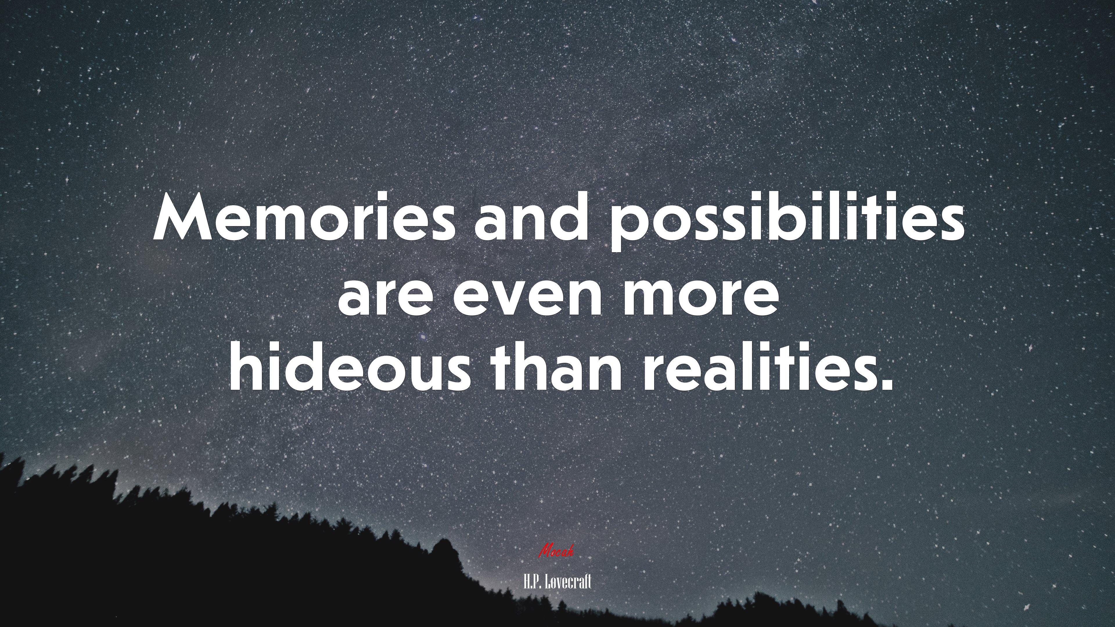 Memories and possibilities are even more hideous than realities. | H.P. Lovecraft quote HD Wallpaper