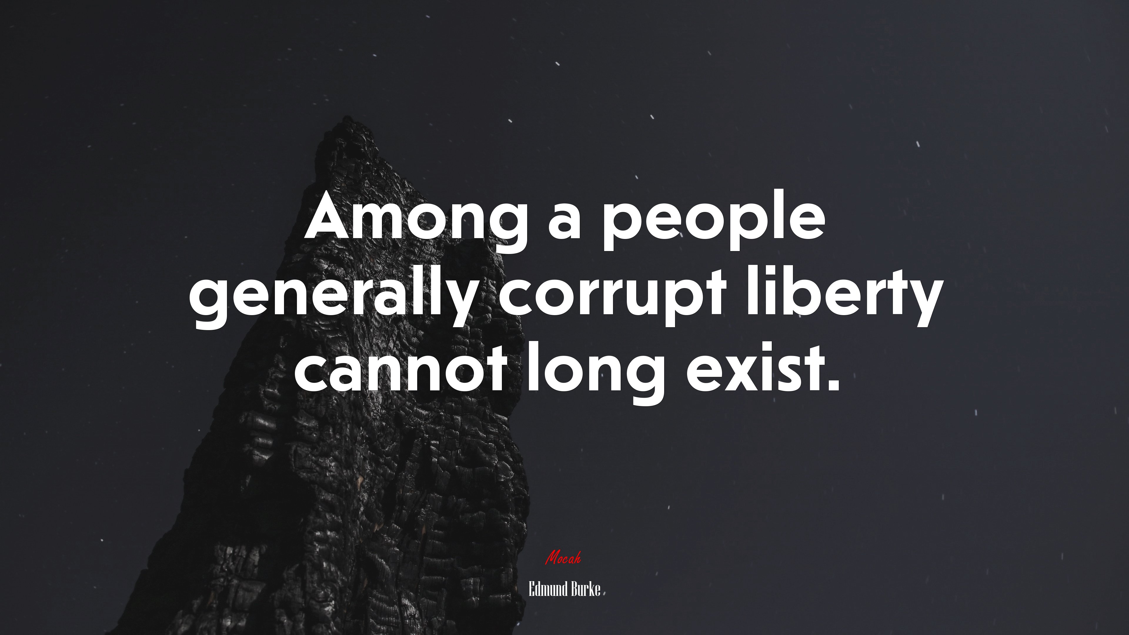 Among a people generally corrupt liberty cannot long exist. | Edmund Burke quote HD Wallpaper