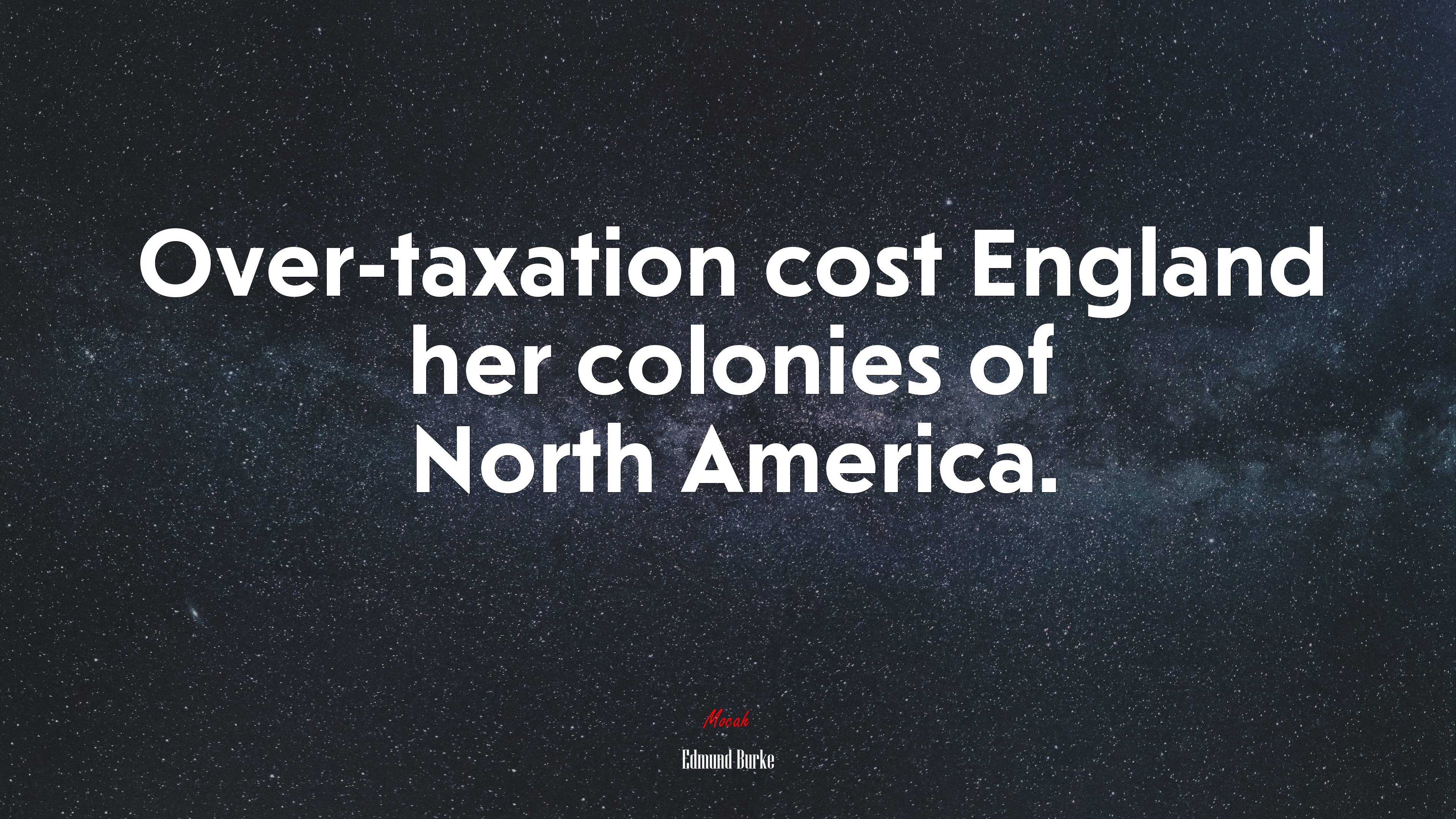 Over-taxation cost England her colonies of North America. | Edmund Burke quote HD Wallpaper