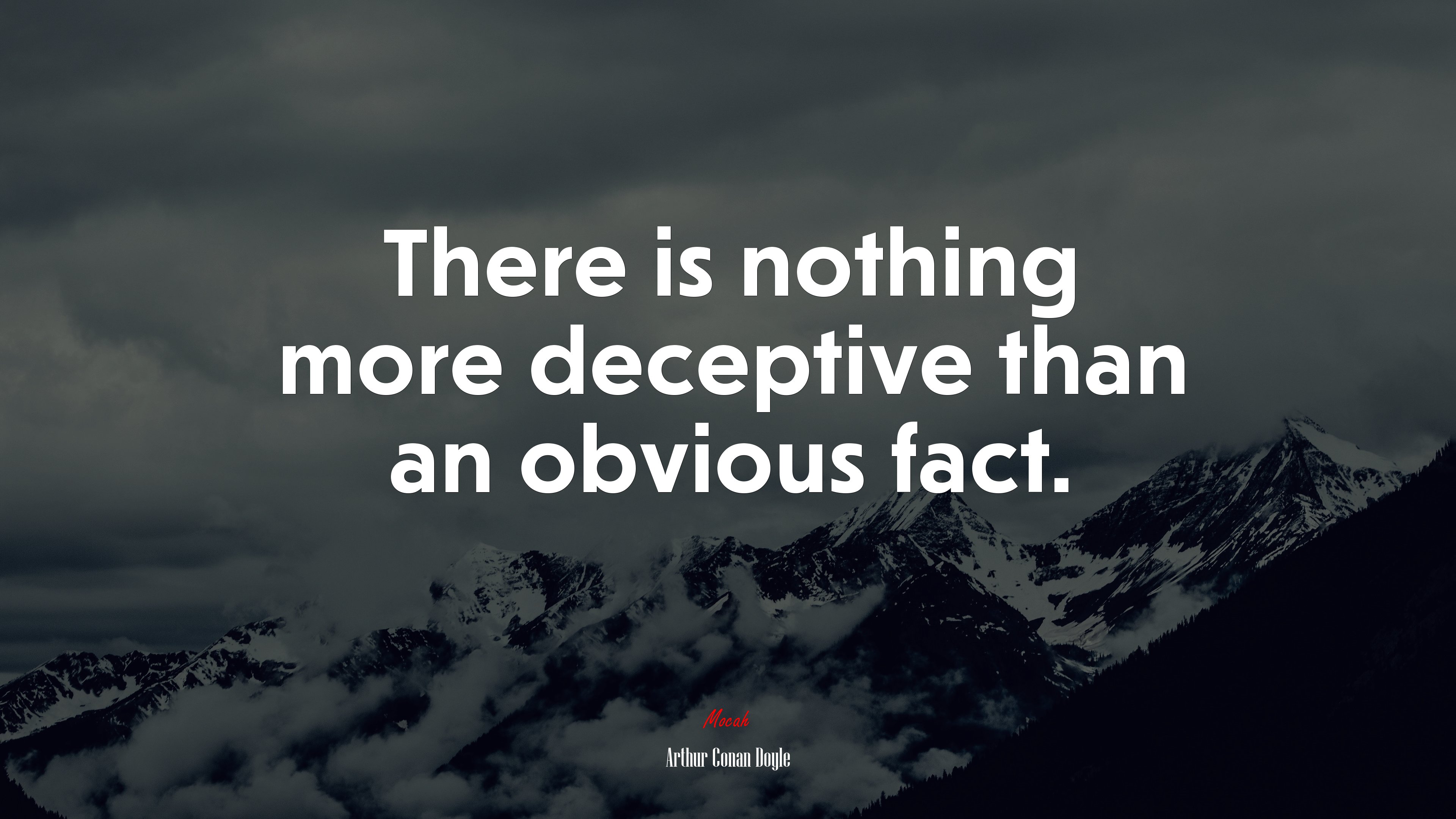 There is nothing more deceptive than an obvious fact. | Arthur Conan Doyle quote HD Wallpaper