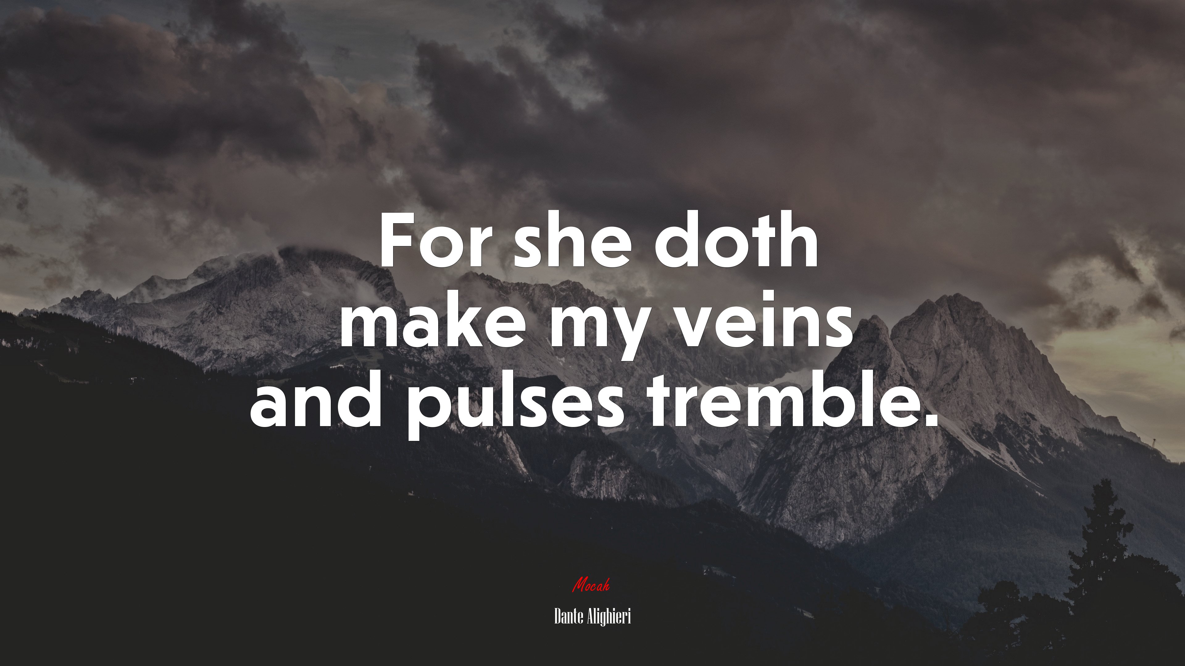 For she doth make my veins and pulses tremble. | Dante Alighieri quote HD Wallpaper