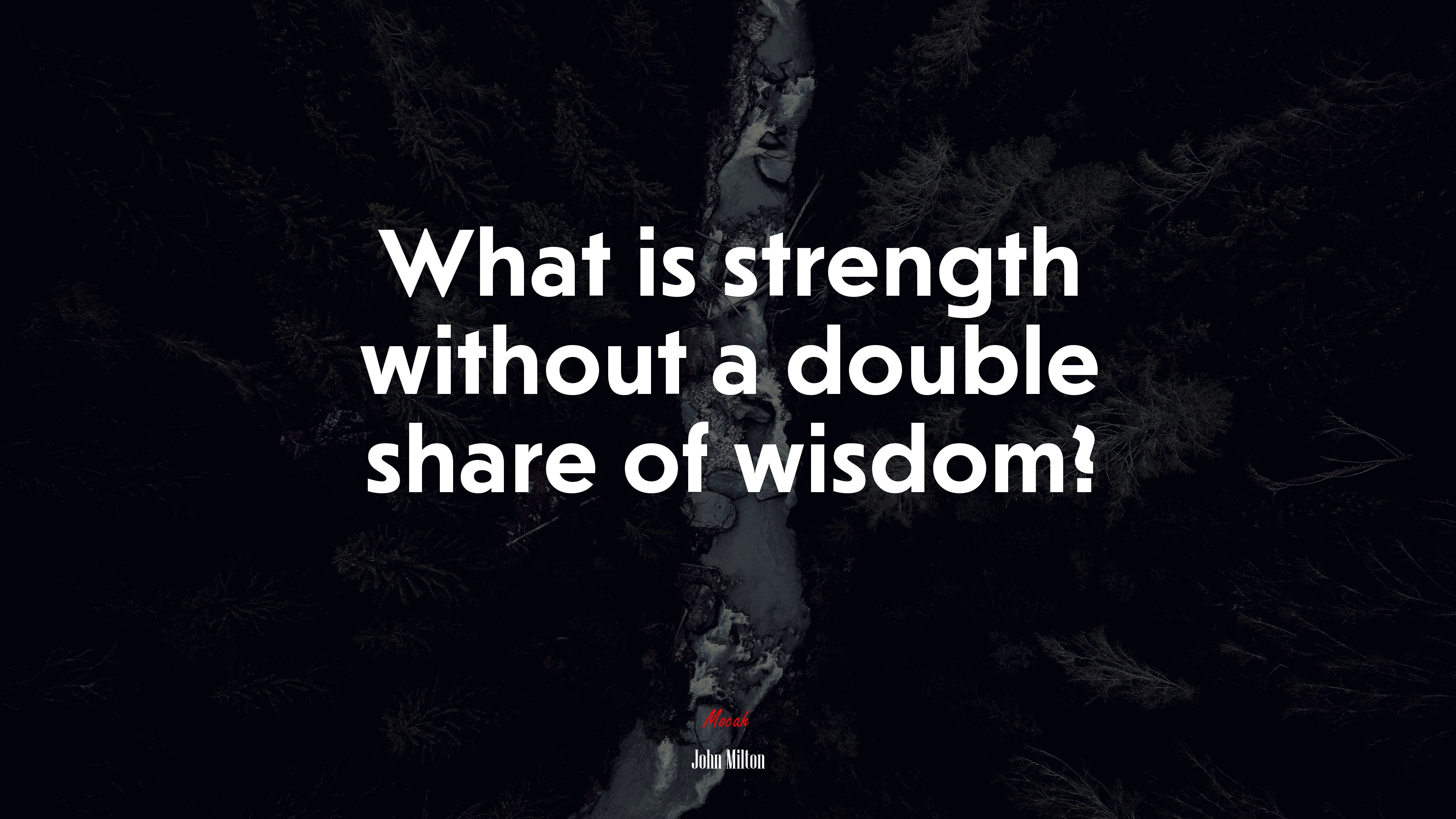 What is strength without a double share of wisdom? | John Milton quote HD Wallpaper