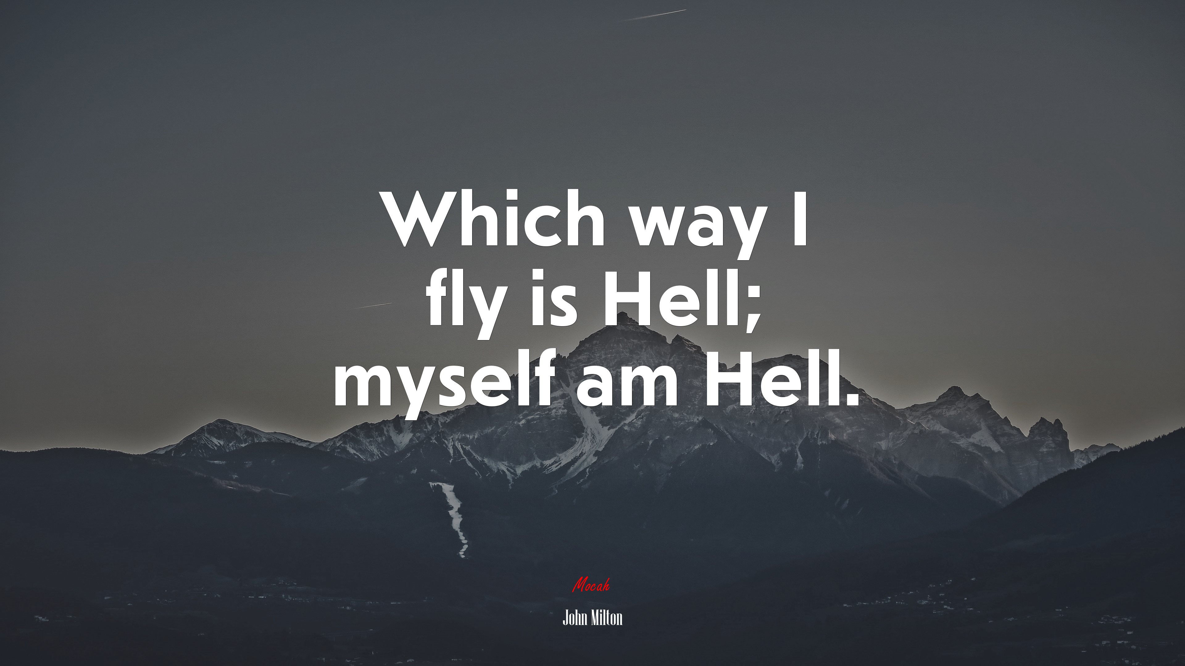 Which way I fly is Hell; myself am Hell. | John Milton quote HD Wallpaper