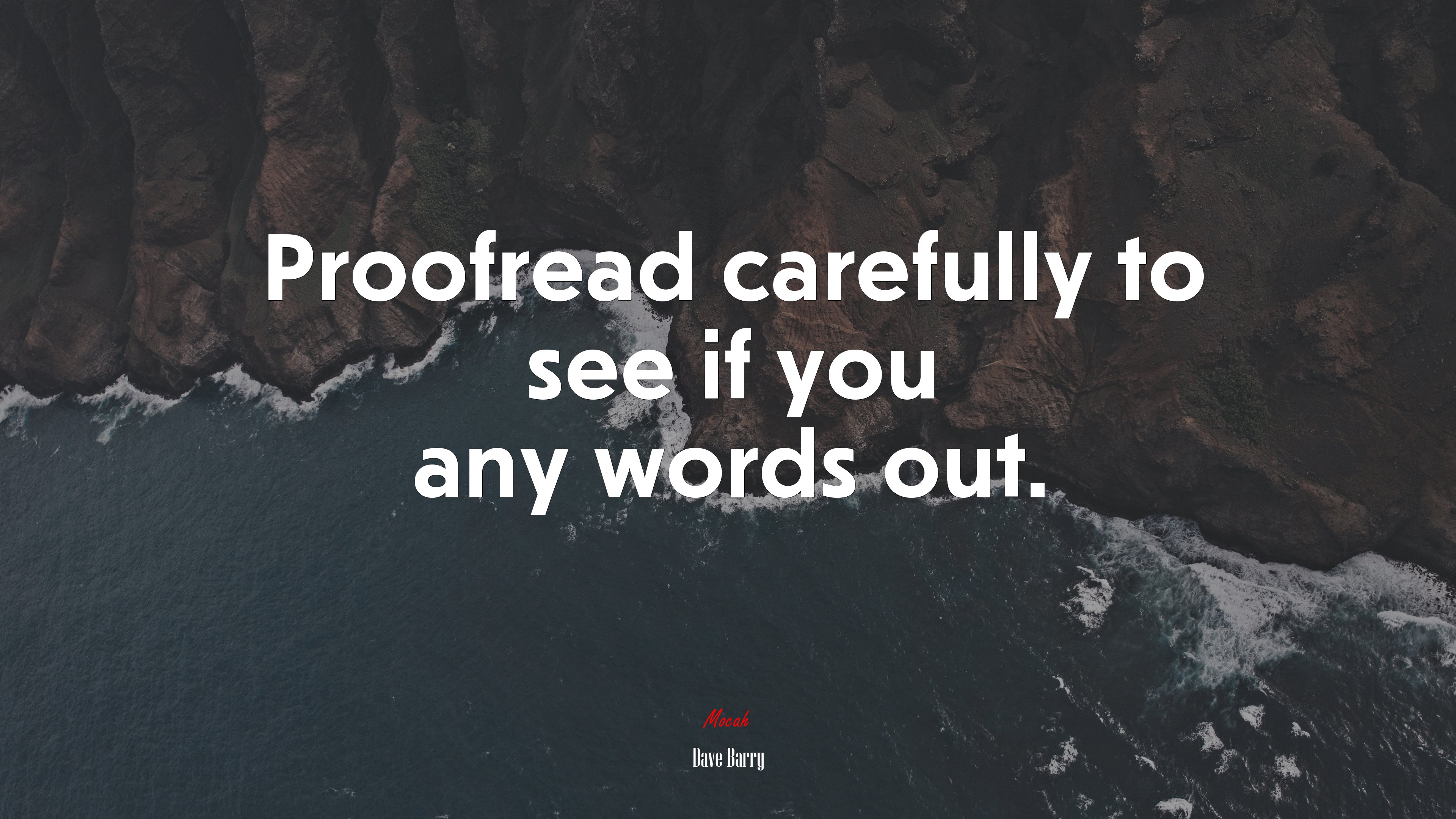 Proofread carefully to see if you any words out. | Dave Barry quote HD Wallpaper