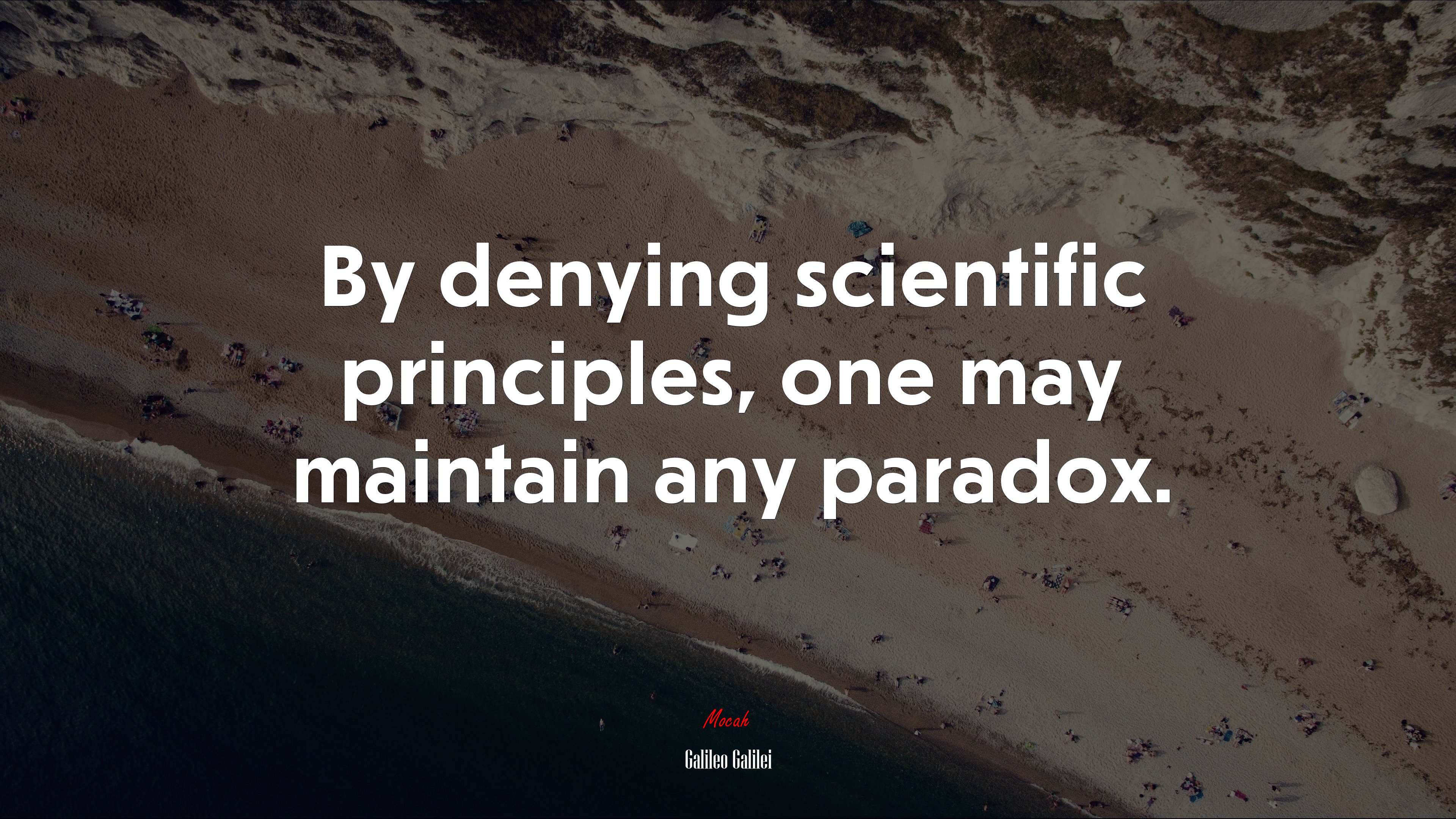 By denying scientific principles, one may maintain any paradox. | Galileo Galilei quote HD Wallpaper