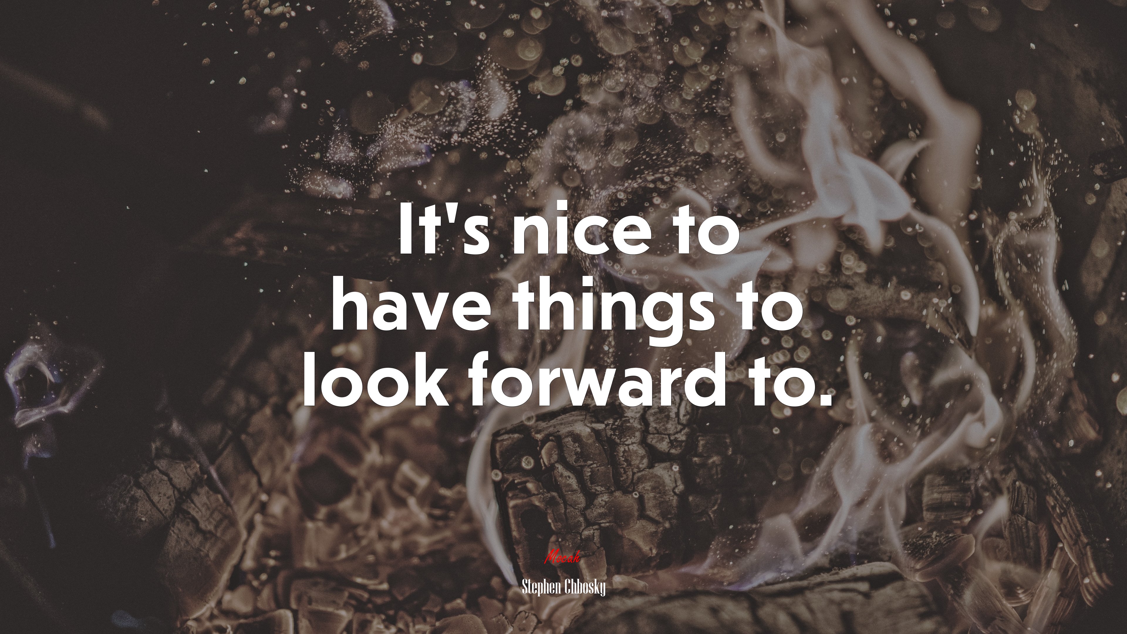 It’s nice to have things to look forward to. | Stephen Chbosky quote HD Wallpaper