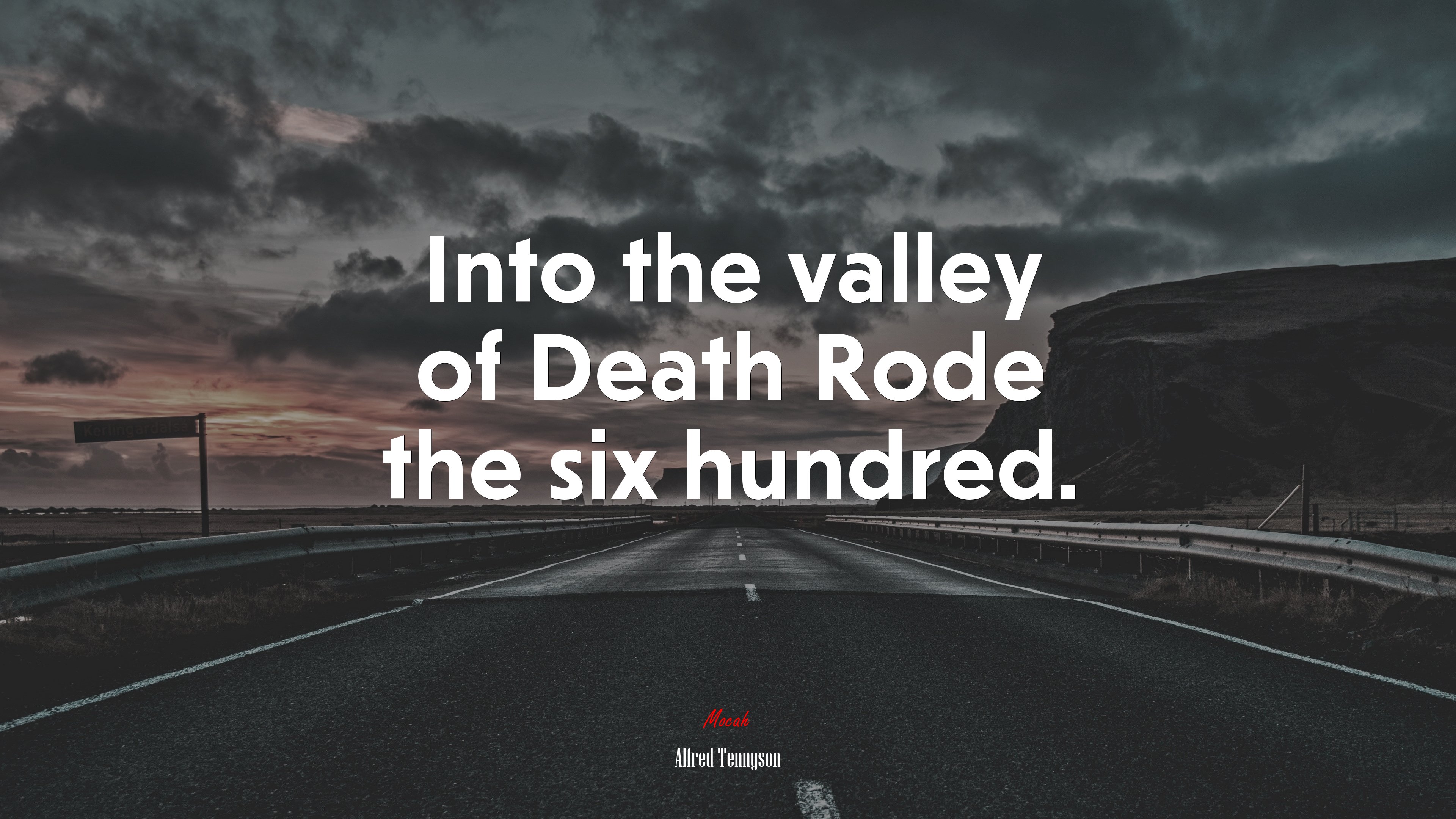 Into the valley of Death Rode the six hundred. | Alfred Tennyson quote HD Wallpaper