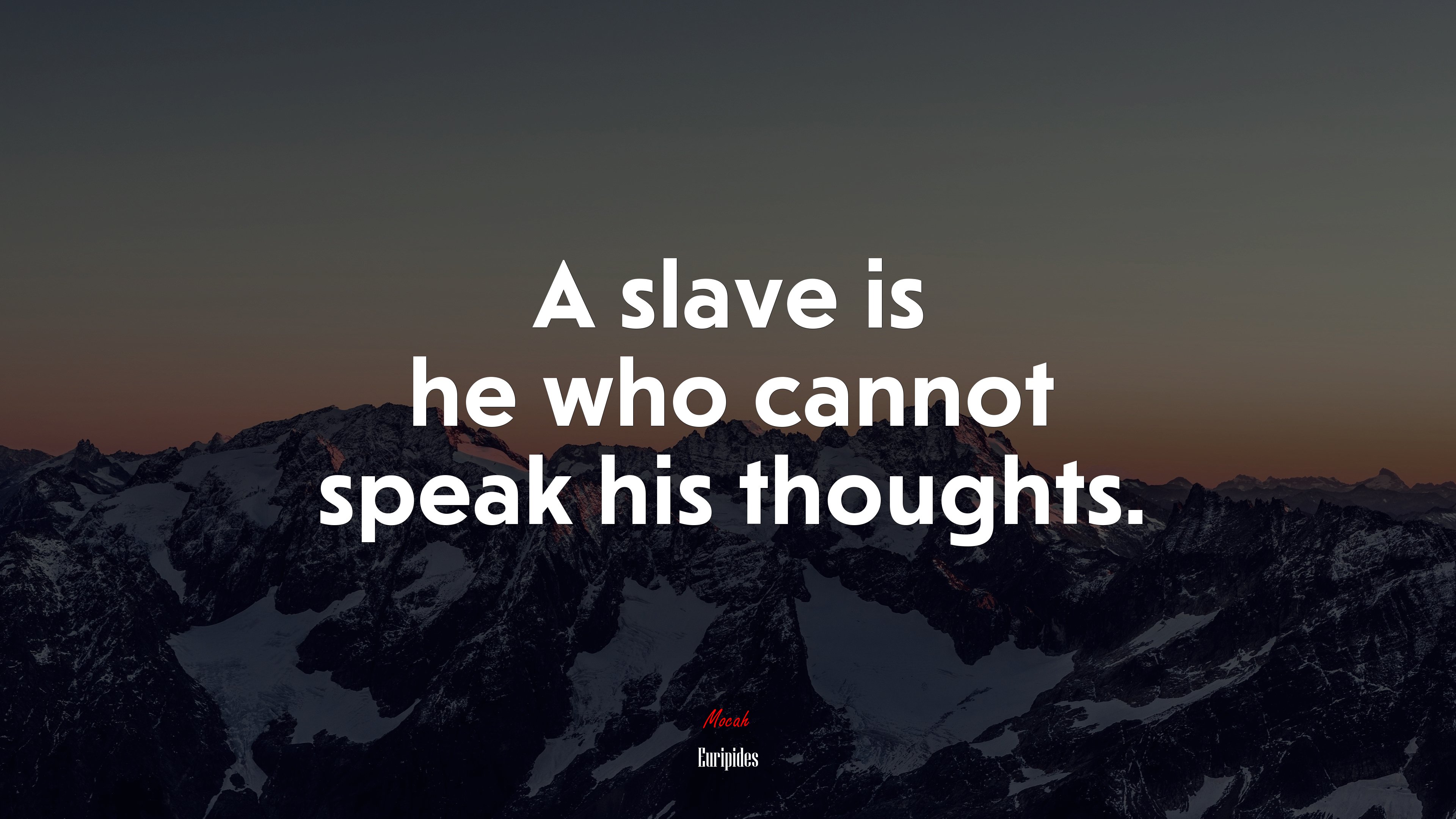 A slave is he who cannot speak his thoughts. | Euripides quote HD Wallpaper