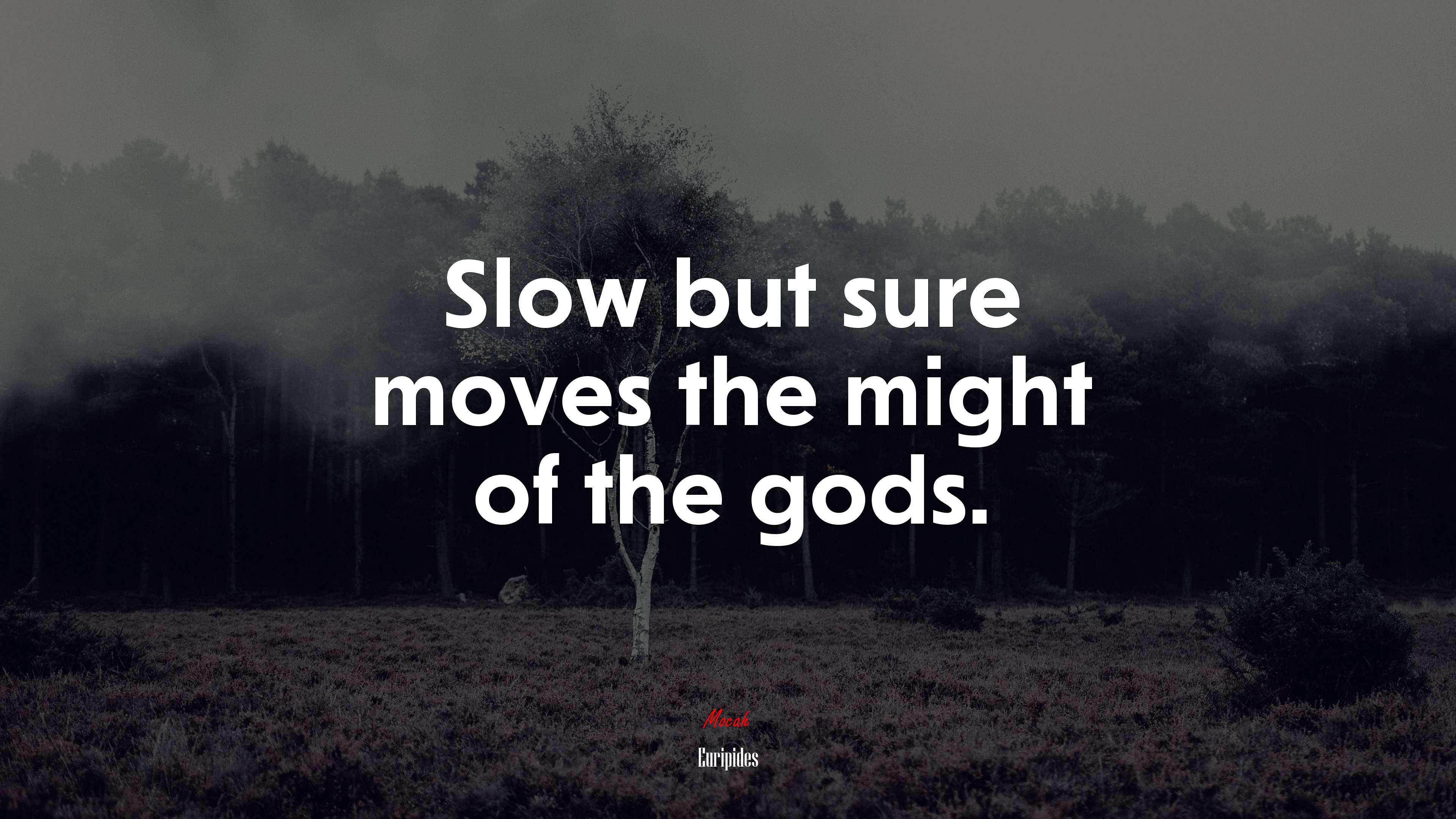 Slow but sure moves the might of the gods. | Euripides quote HD Wallpaper
