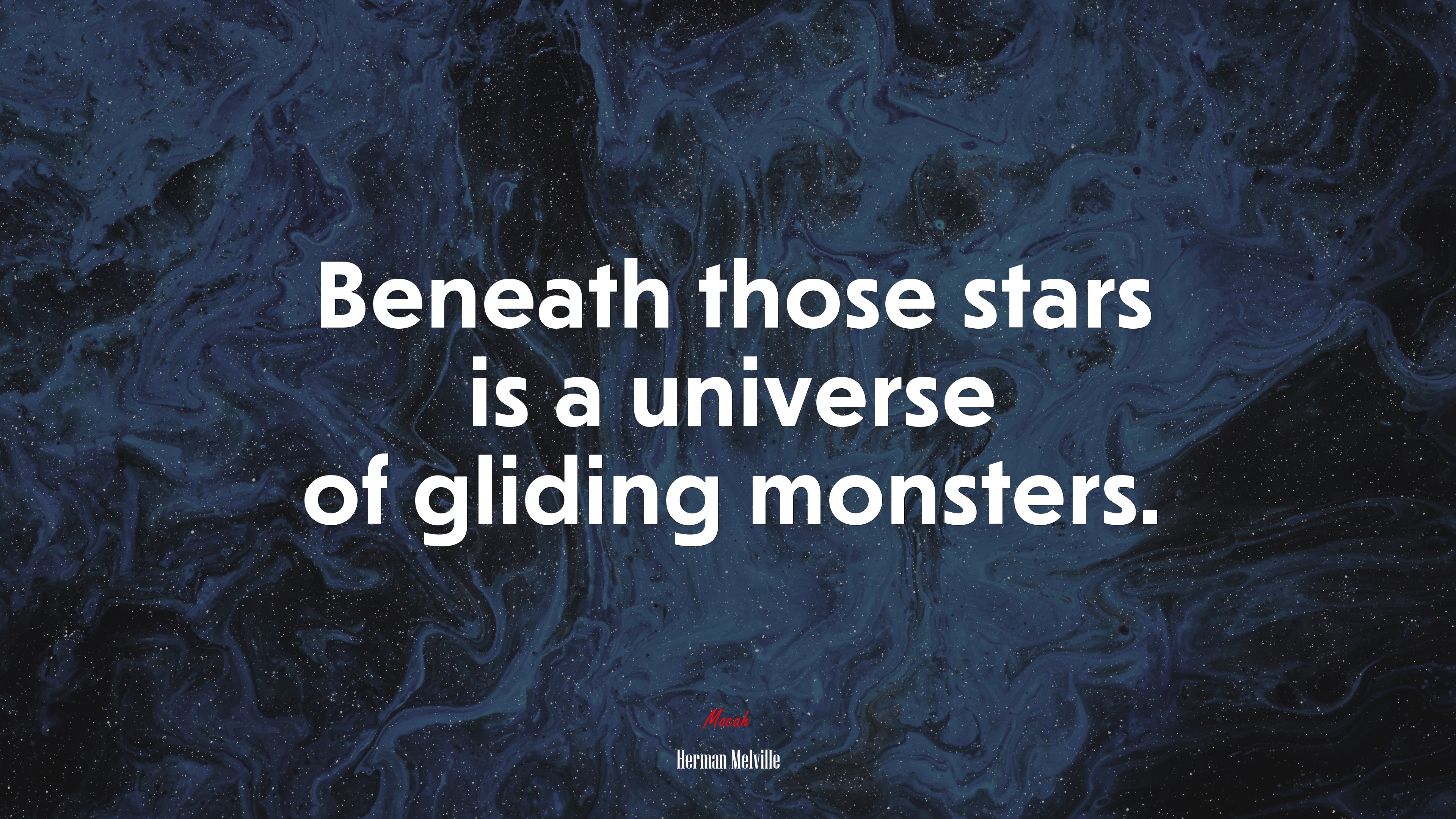 Beneath those stars is a universe of gliding monsters. | Herman Melville quote HD Wallpaper
