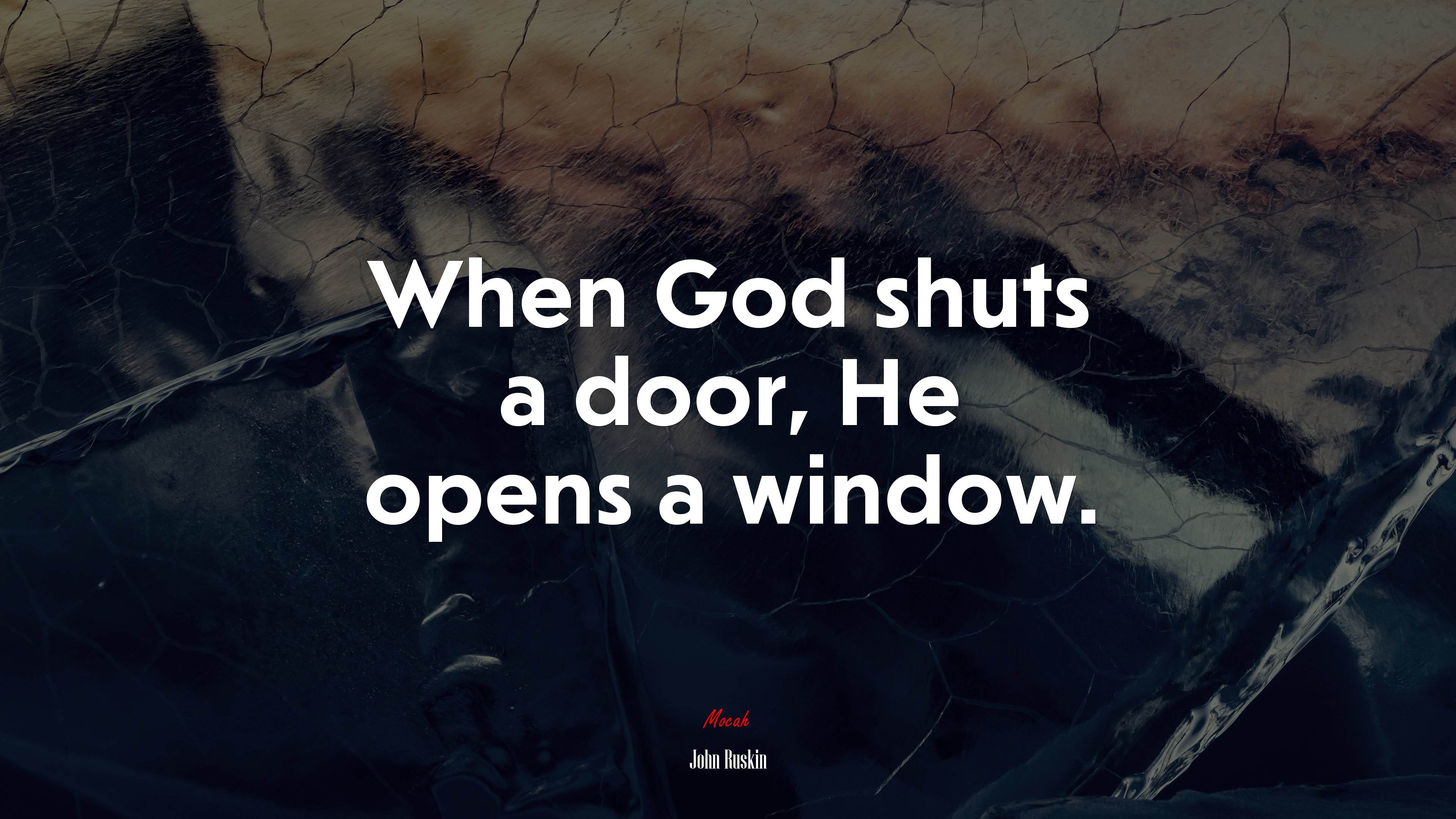 When God shuts a door, He opens a window. | John Ruskin quote HD Wallpaper