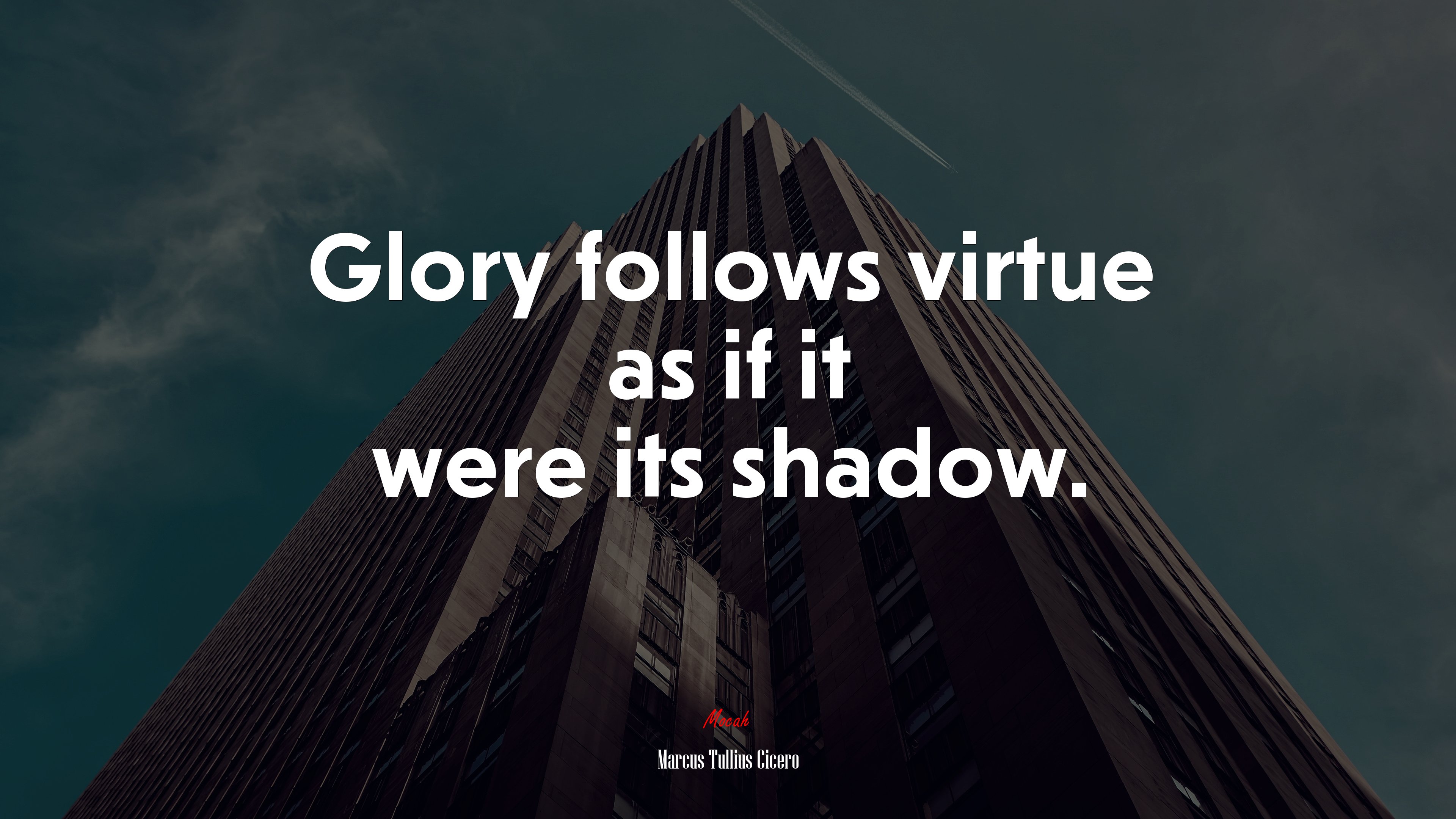 Glory follows virtue as if it were its shadow. | Marcus Tullius Cicero quote HD Wallpaper