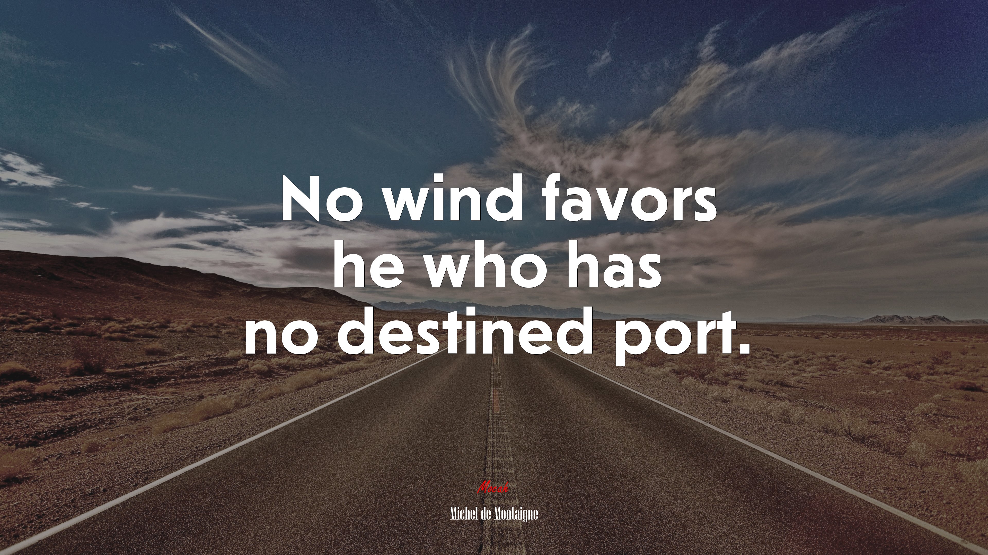 No wind favors he who has no destined port. | Michel de Montaigne quote HD Wallpaper