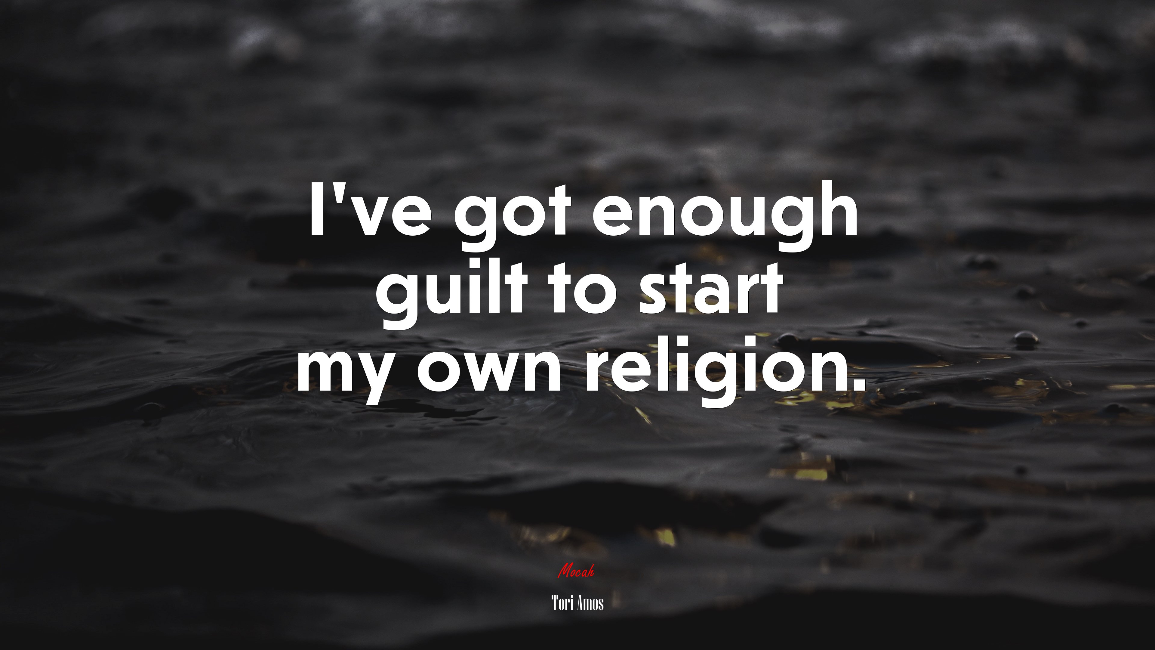I’ve got enough guilt to start my own religion. | Tori Amos quote HD Wallpaper