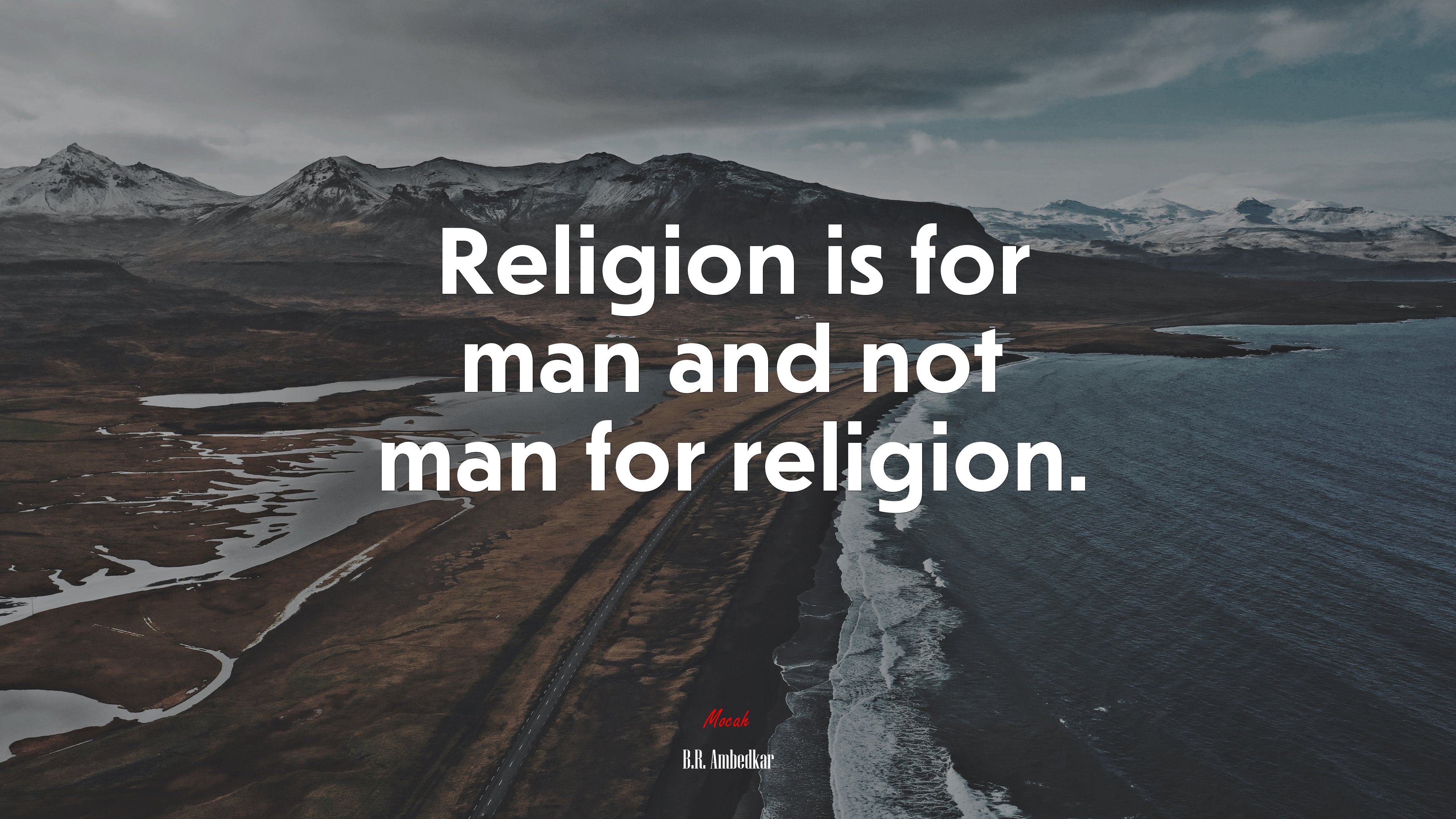 Religion is for man and not man for religion. | B.R. Ambedkar quote HD Wallpaper