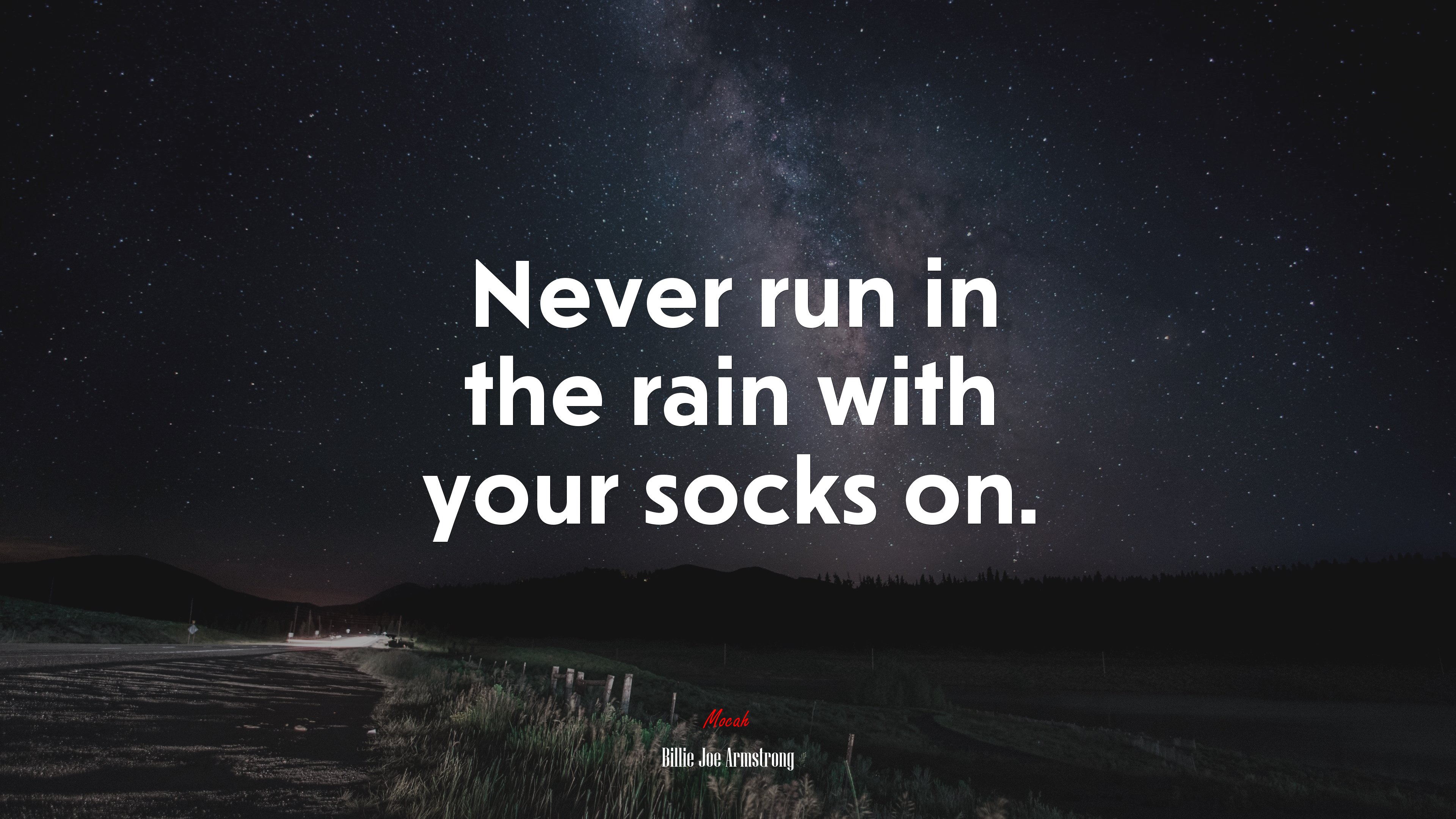 Never run in the rain with your socks on. | Billie Joe Armstrong quote HD Wallpaper