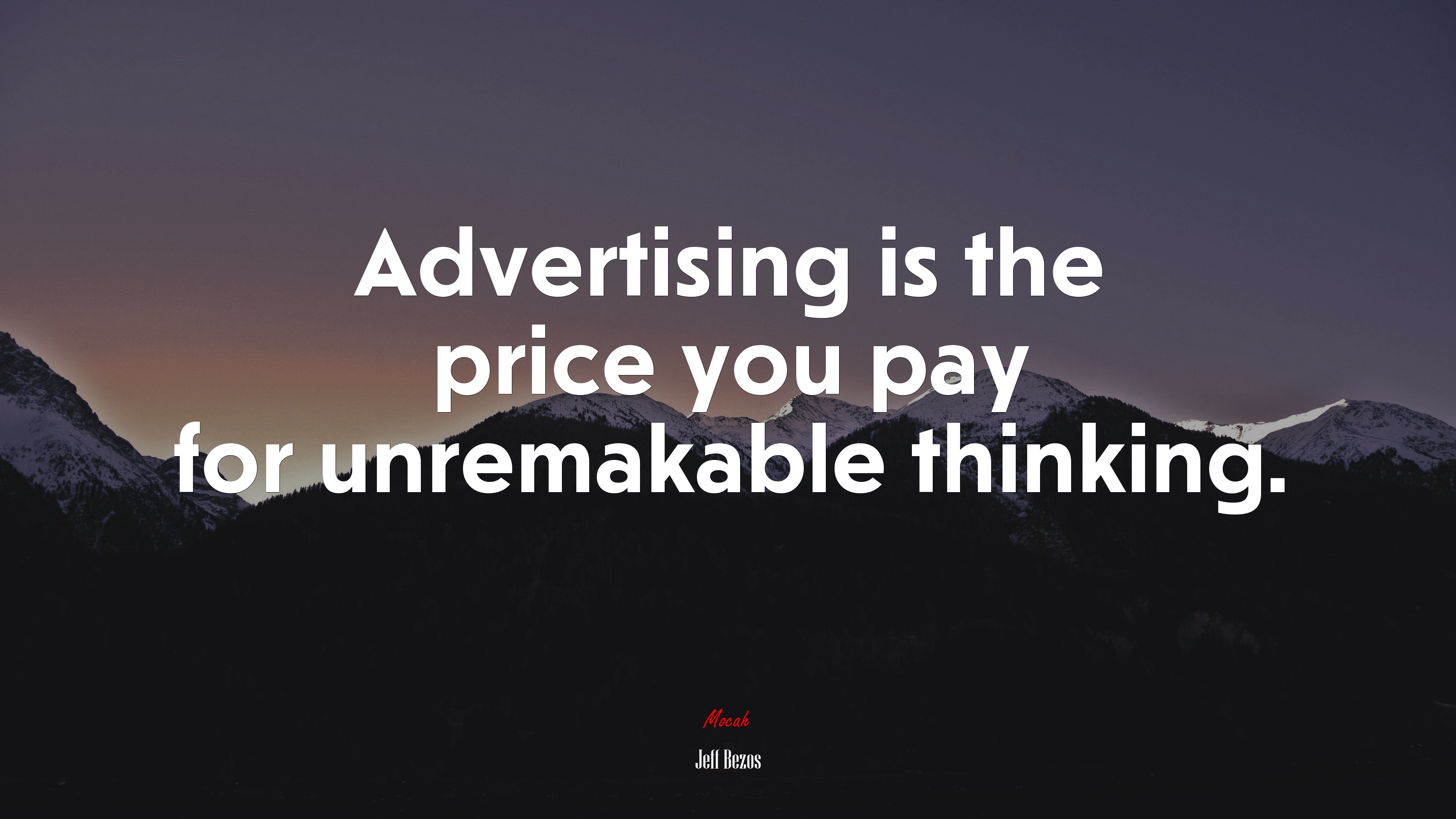 Unbeatable Rates Quotes Advertising is the price you pay for unremakable thinking. | Jeff Bezos ...