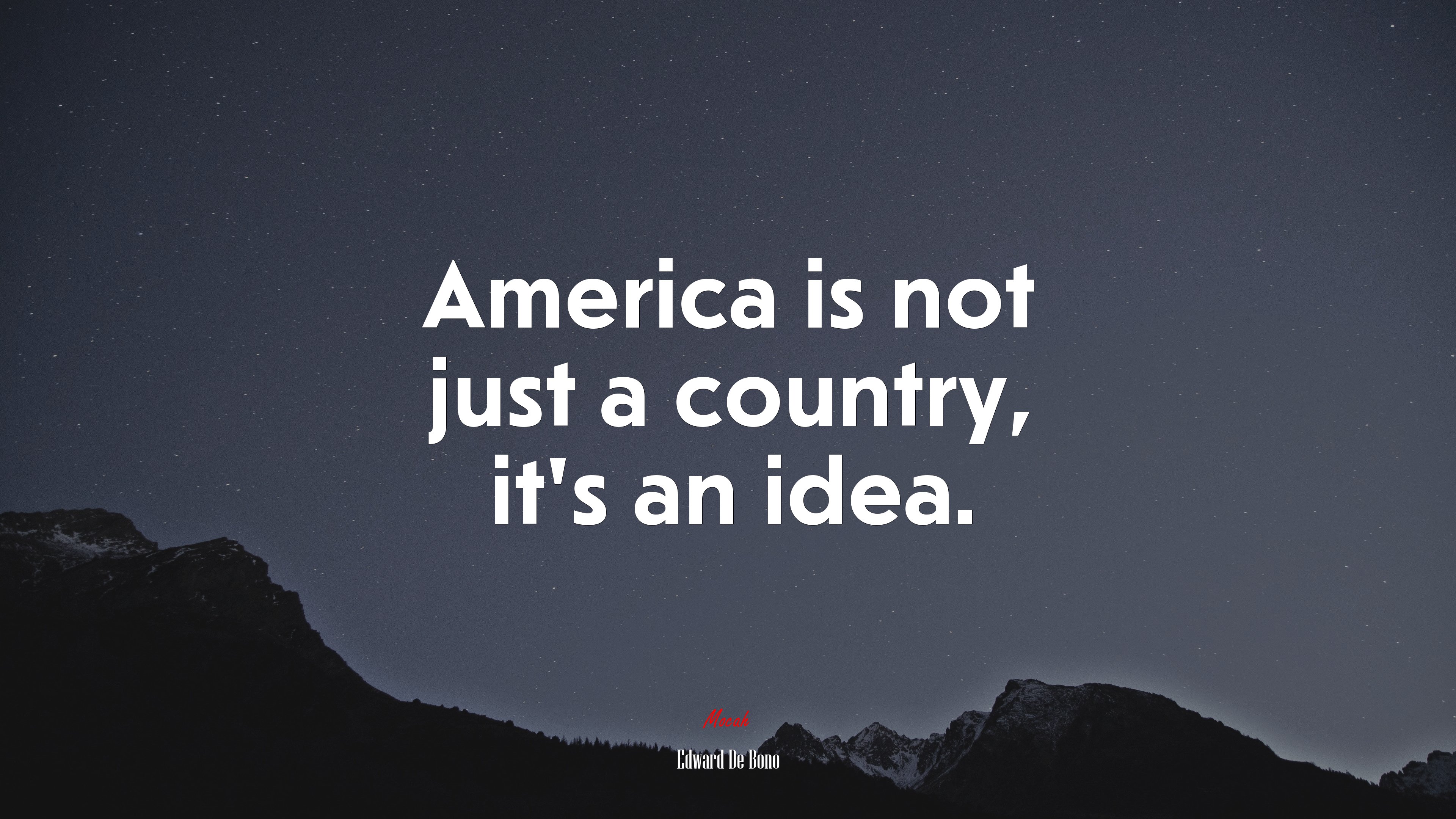 America is not just a country, it’s an idea. | Edward De Bono quote HD Wallpaper