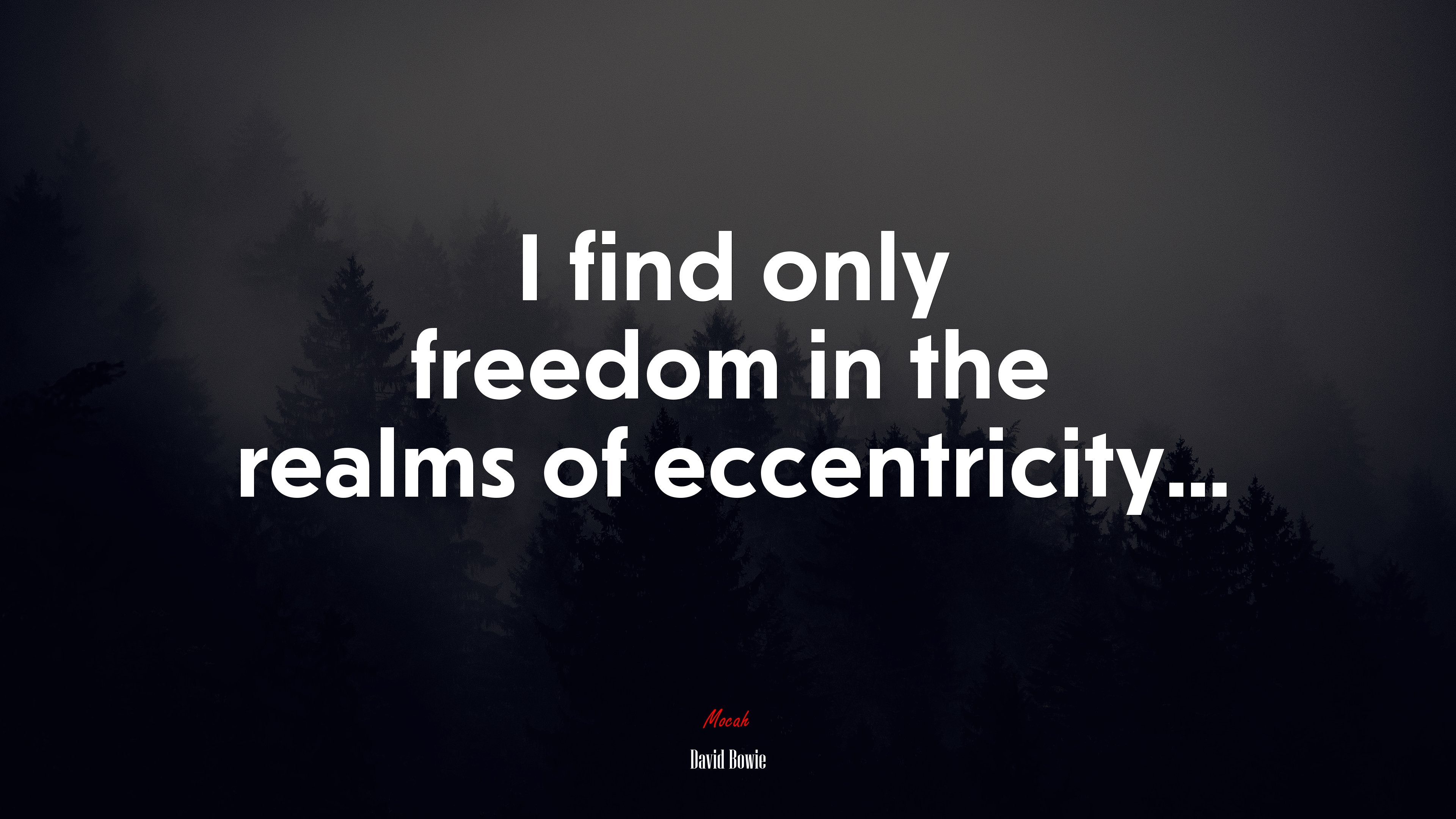 I find only freedom in the realms of eccentricity... | David Bowie quote HD Wallpaper