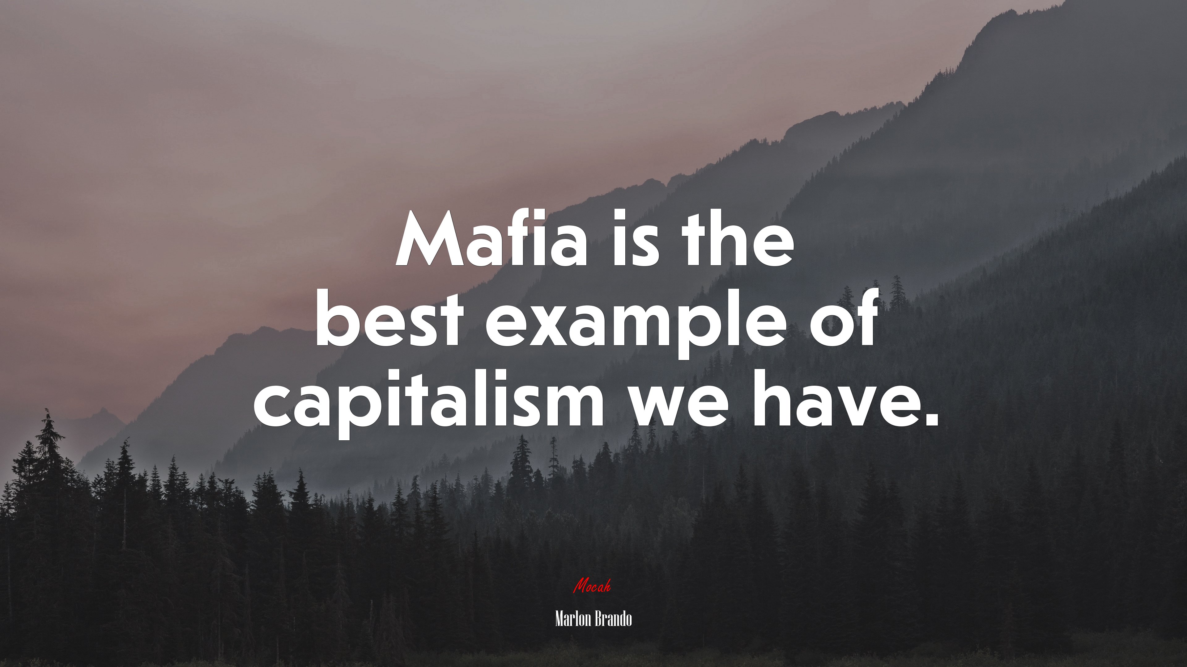 Mafia is the best example of capitalism we have. | Marlon Brando quote HD Wallpaper
