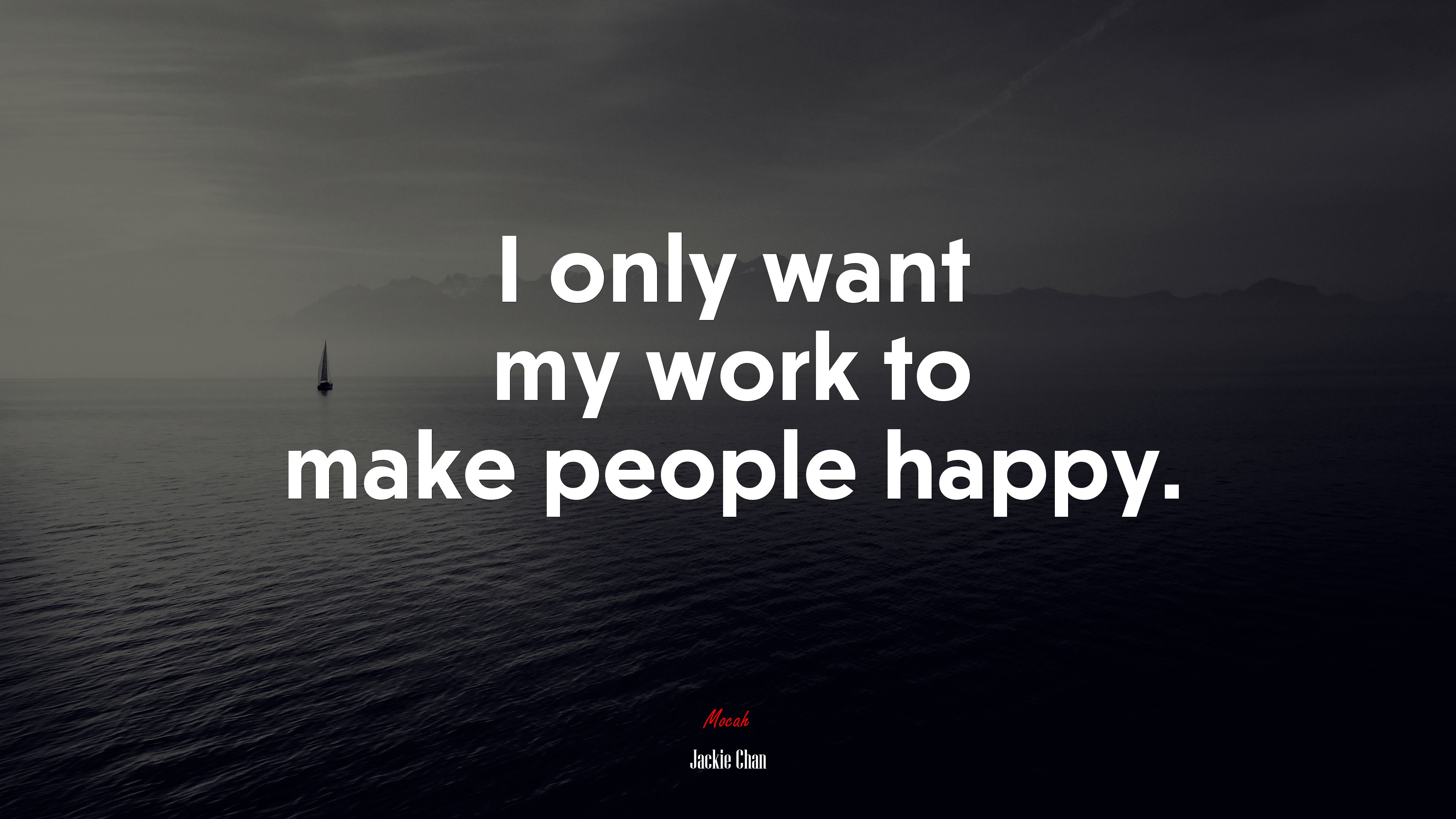 I only want my work to make people happy. | Jackie Chan quote HD Wallpaper