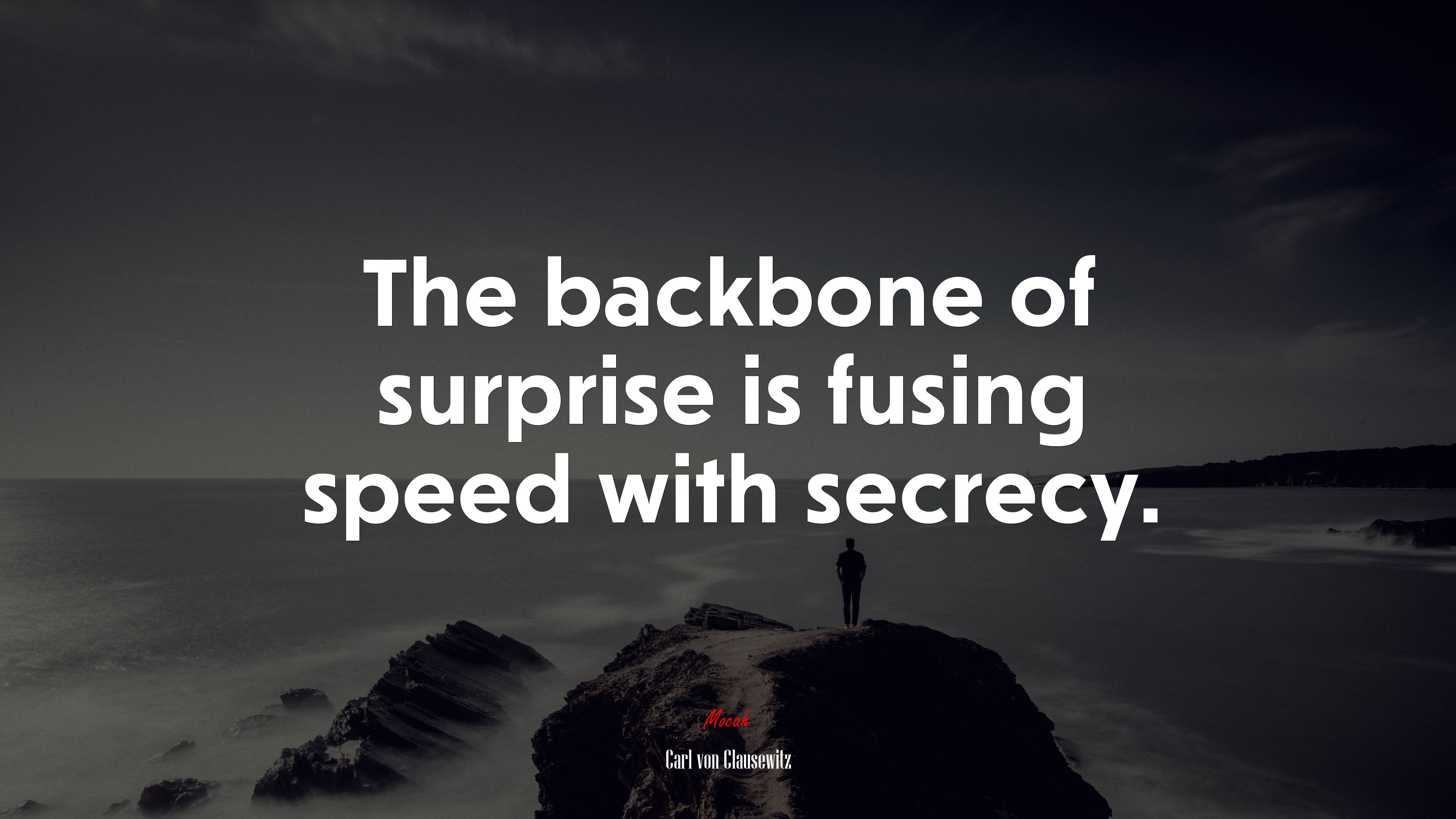 The backbone of surprise is fusing speed with secrecy. | Carl von Clausewitz quote HD Wallpaper