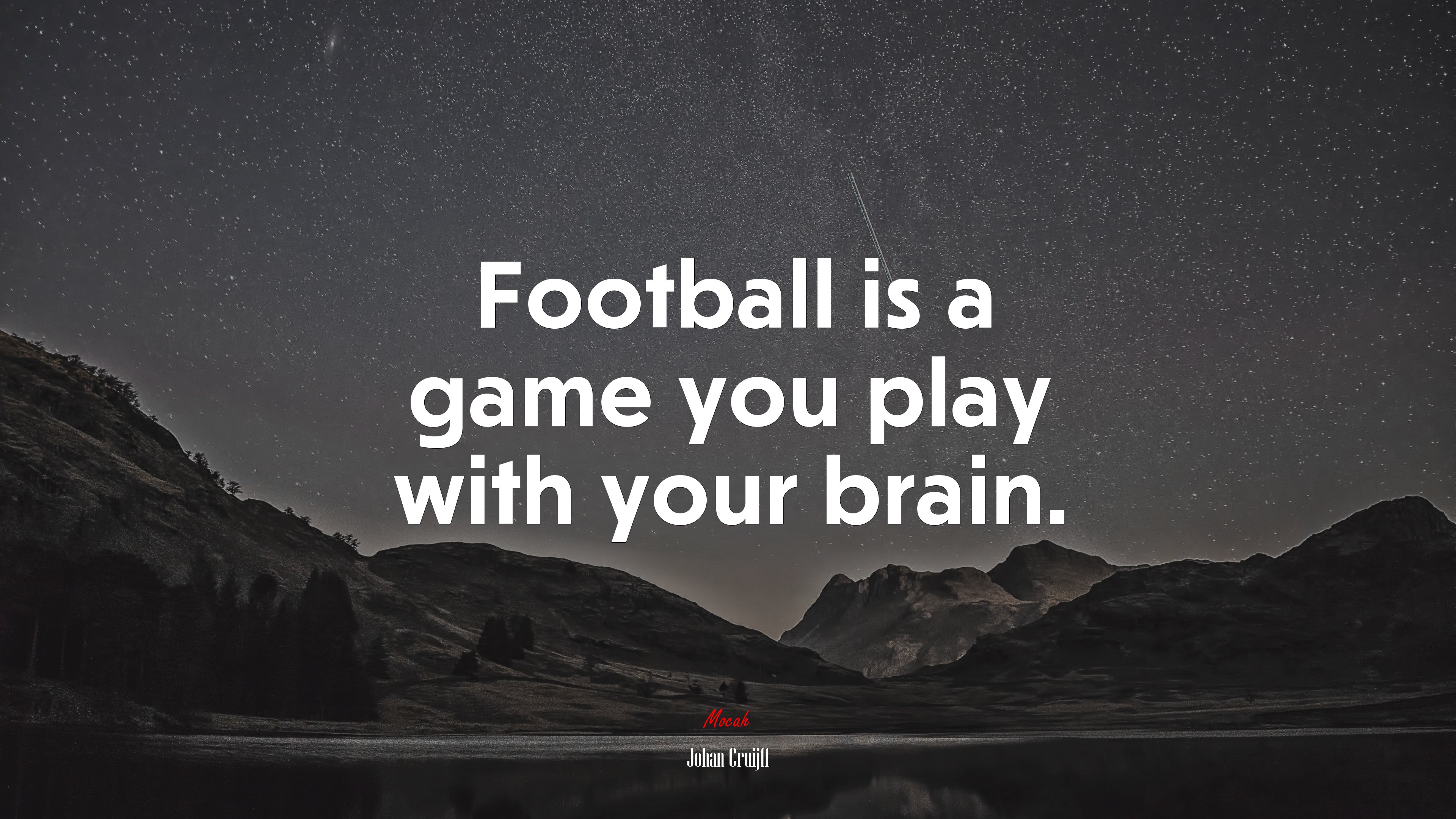 Football is a game you play with your brain. | Johan Cruijff quote HD Wallpaper