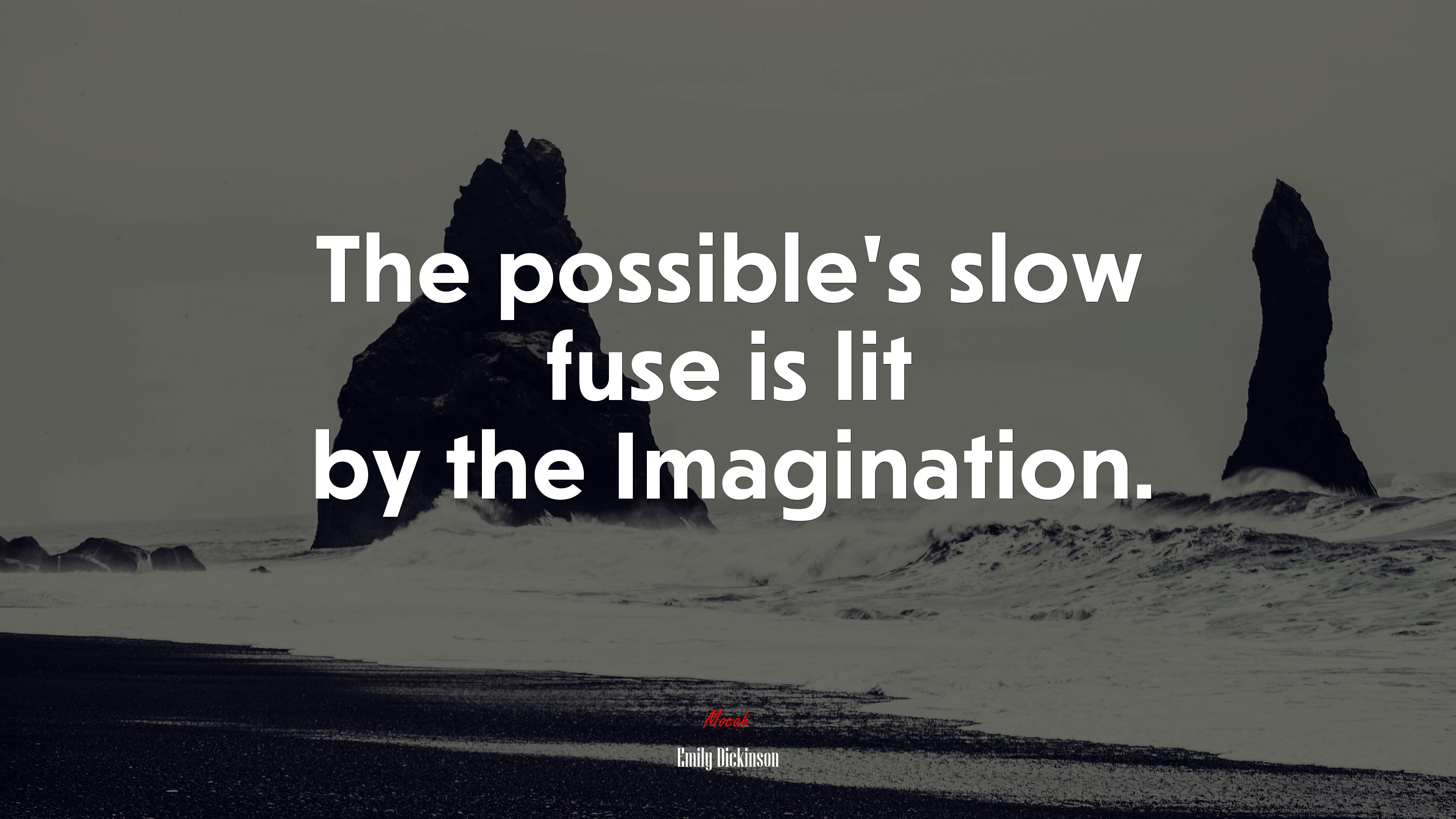 The possible’s slow fuse is lit by the Imagination. | Emily Dickinson quote HD Wallpaper