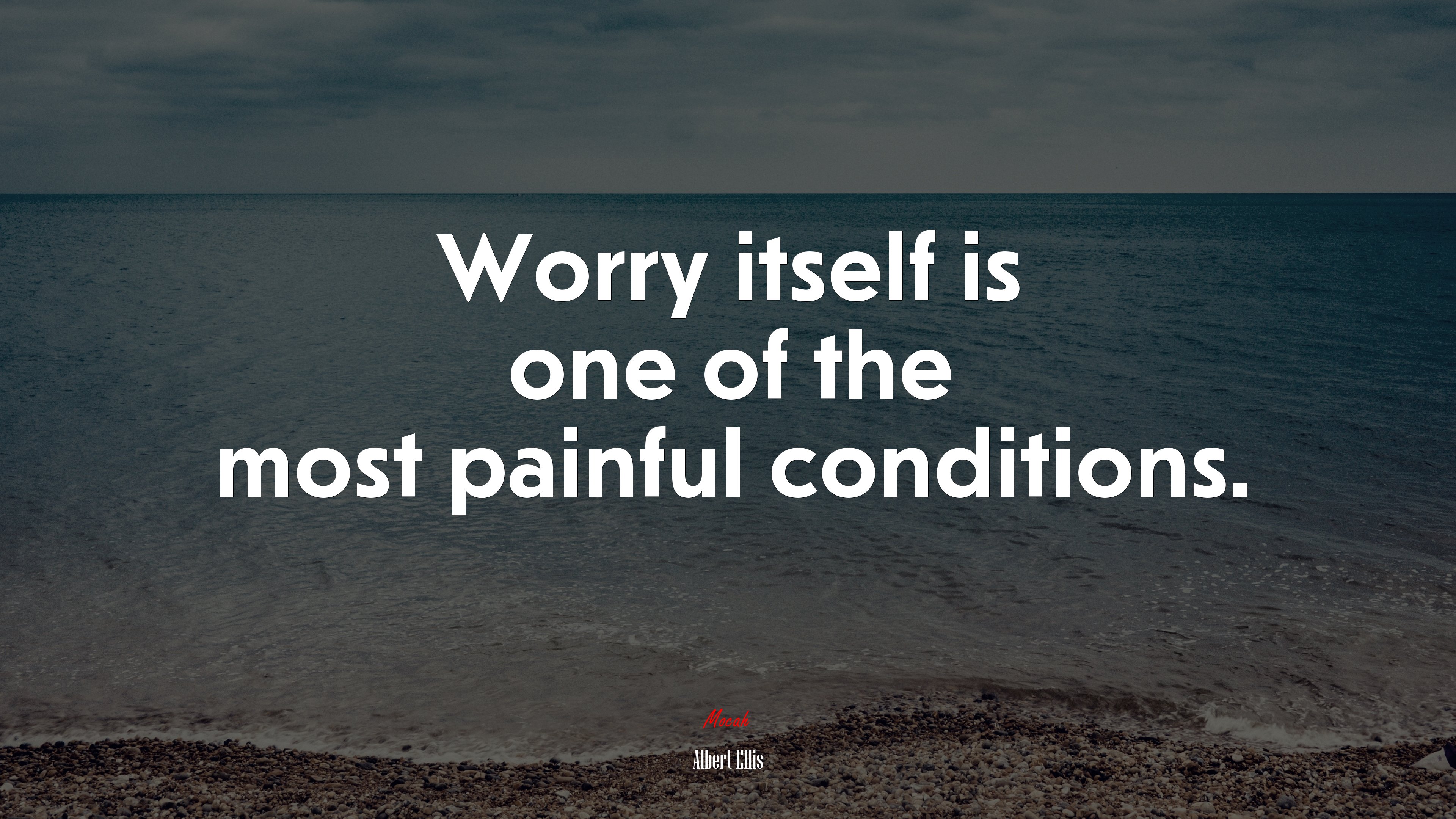 Worry itself is one of the most painful conditions. | Albert Ellis quote HD Wallpaper