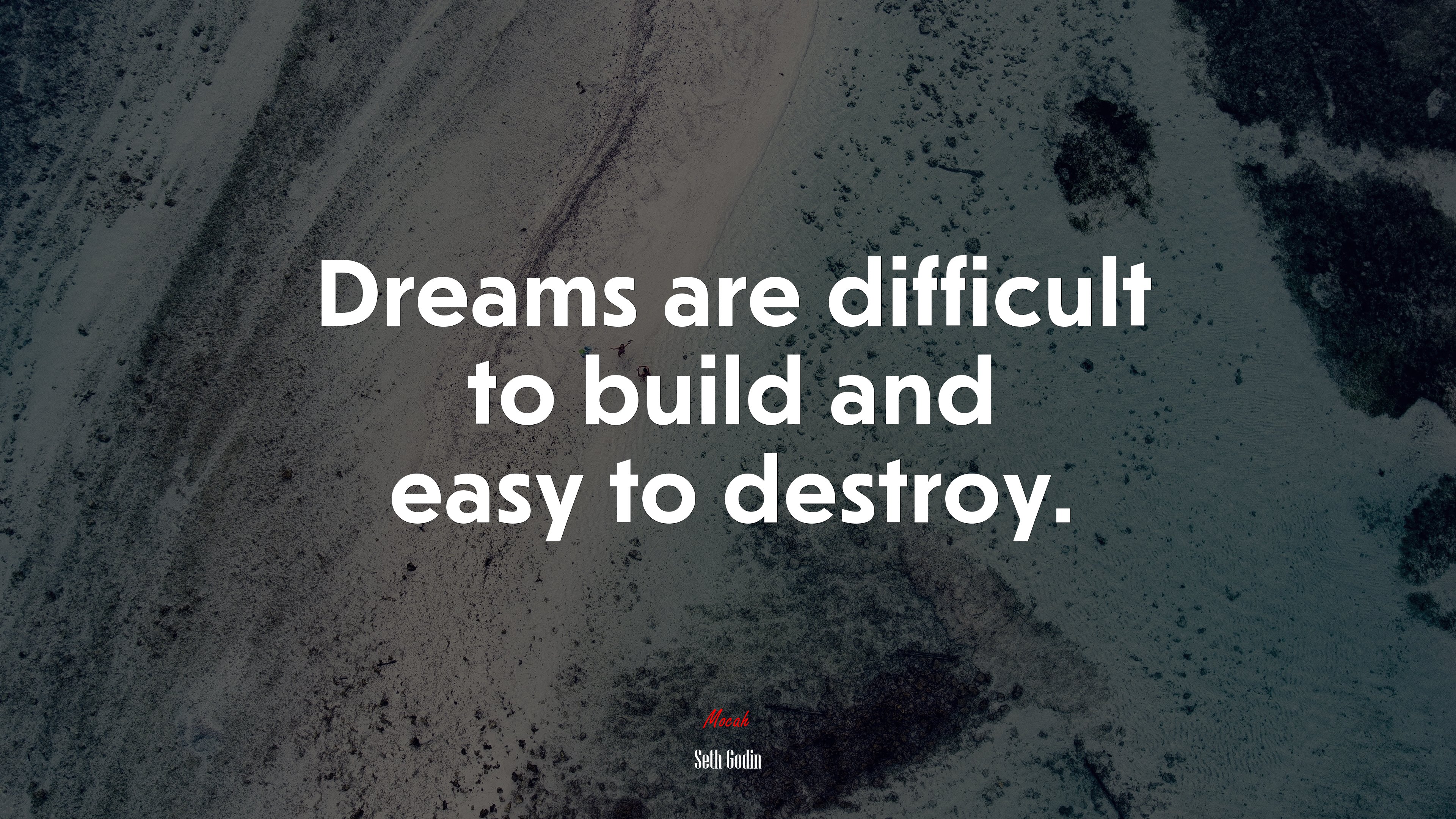 Dreams are difficult to build and easy to destroy. | Seth Godin quote HD Wallpaper