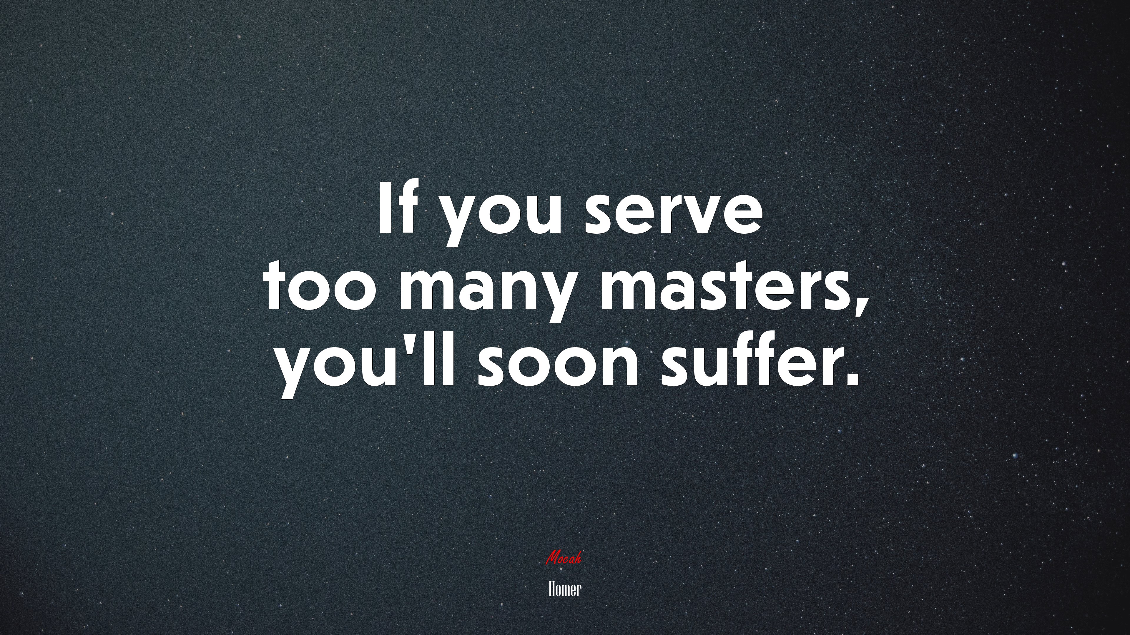 If you serve too many masters, you’ll soon suffer. | Homer quote HD Wallpaper