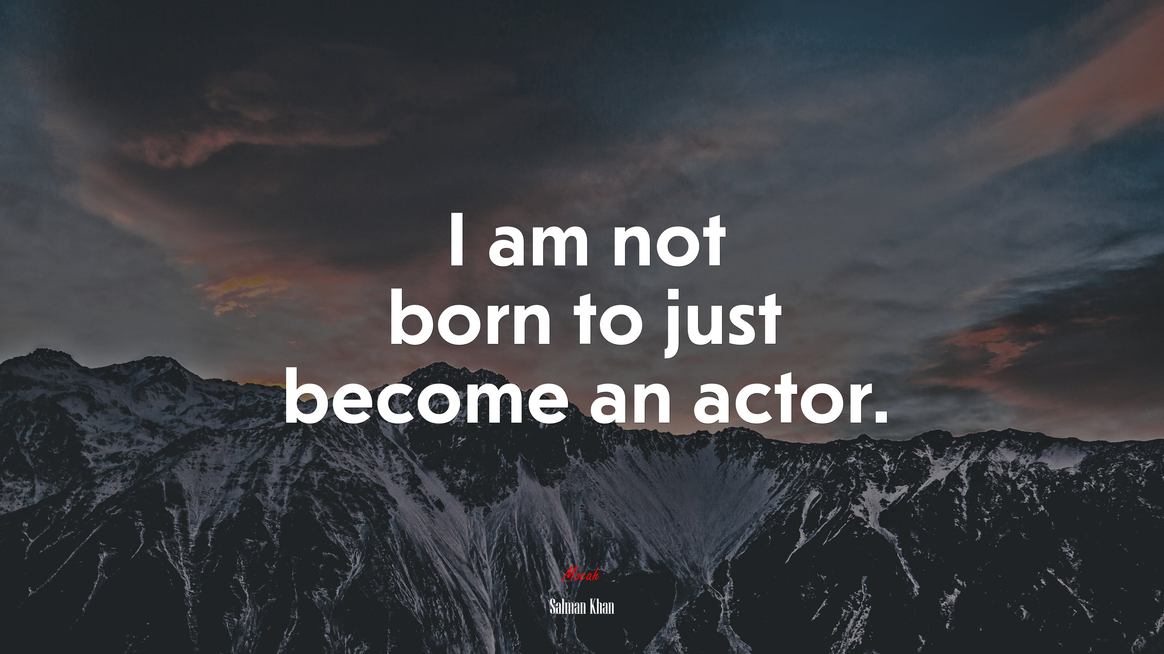 I am not born to just become an actor. | Salman Khan quote HD Wallpaper