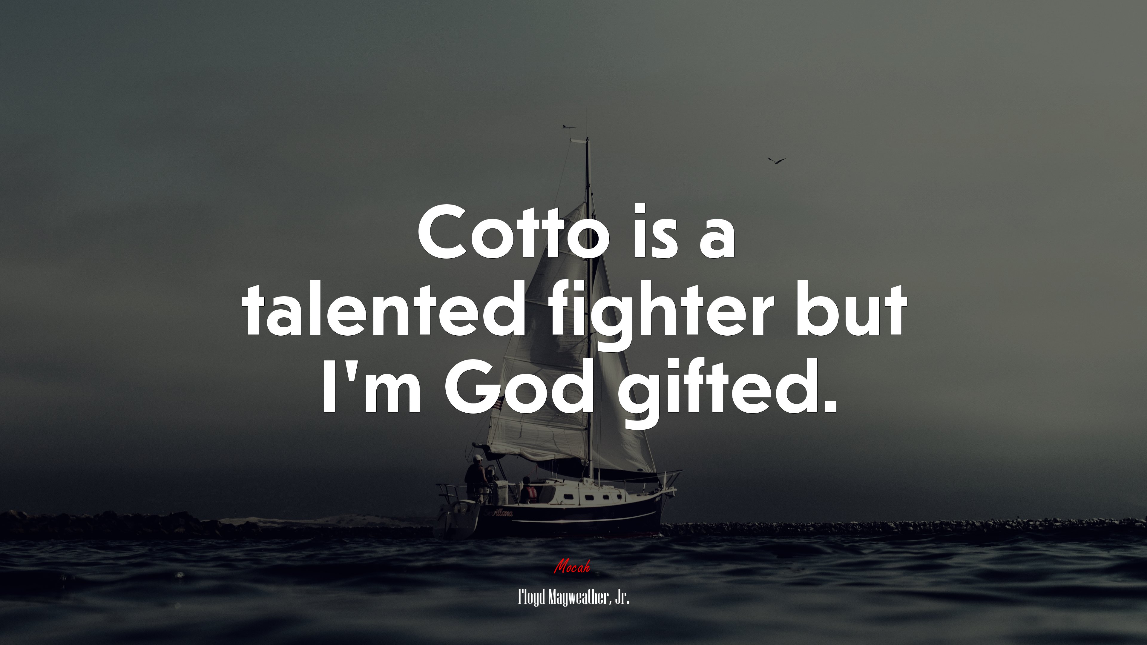 Cotto is a talented fighter but I’m God gifted. | Floyd Mayweather, Jr. quote HD Wallpaper