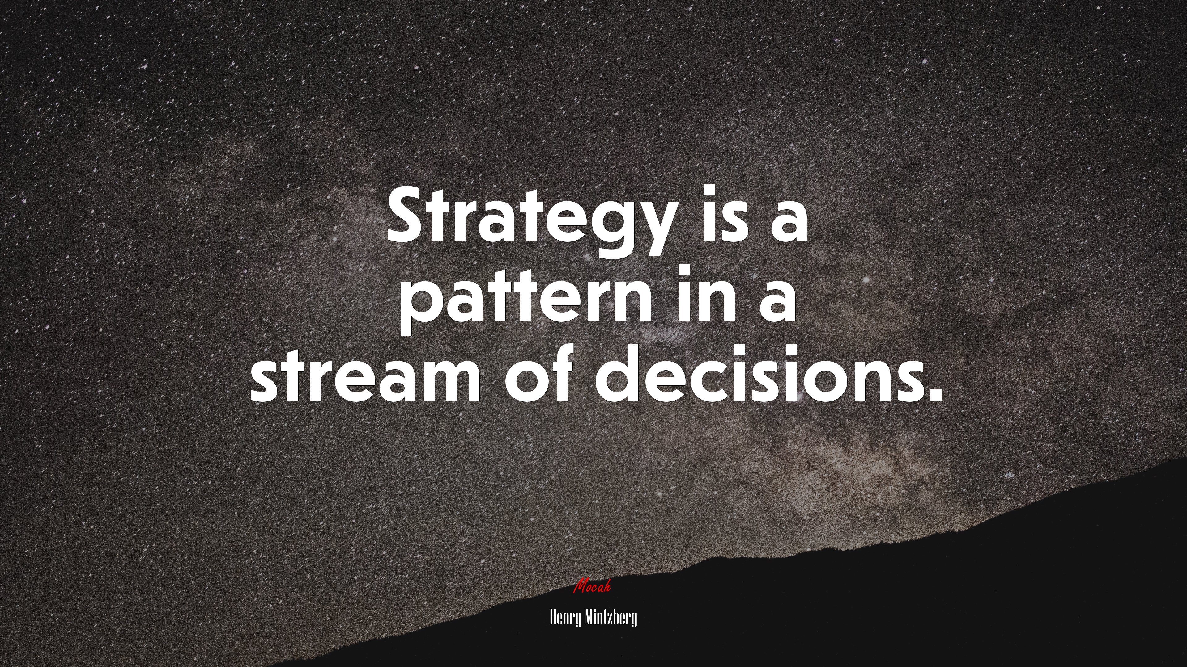Strategy is a pattern in a stream of decisions. | Henry Mintzberg quote HD Wallpaper