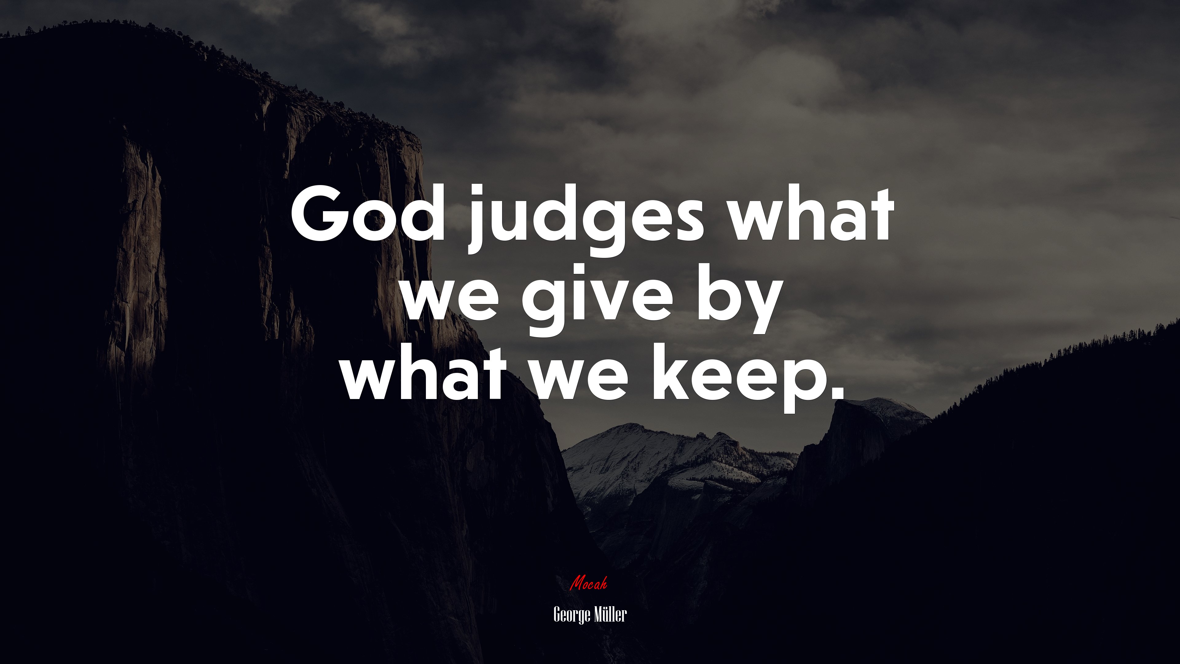 God judges what we give by what we keep. | George Müller quote HD Wallpaper