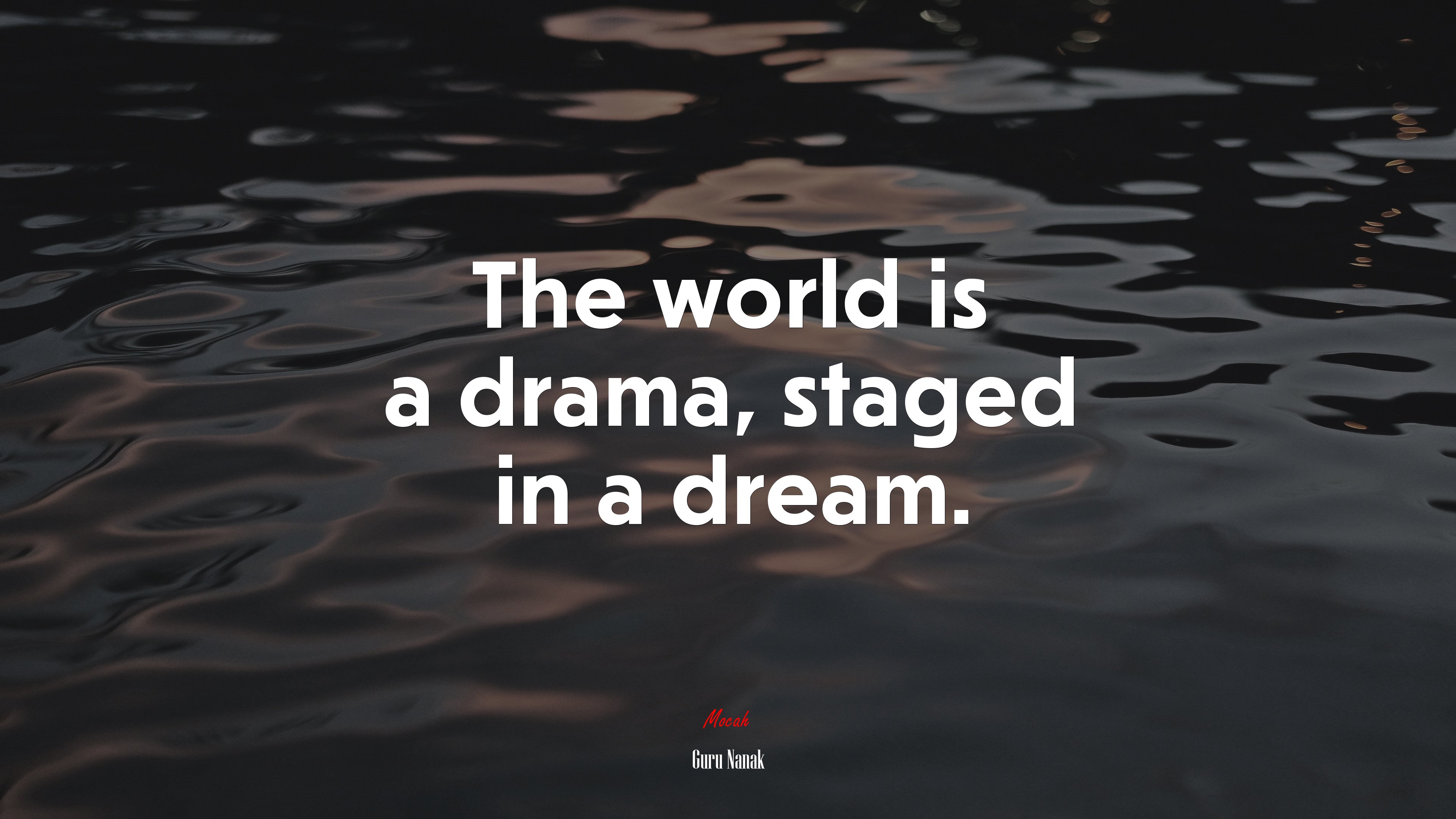 The world is a drama, staged in a dream. | Guru Nanak quote HD Wallpaper