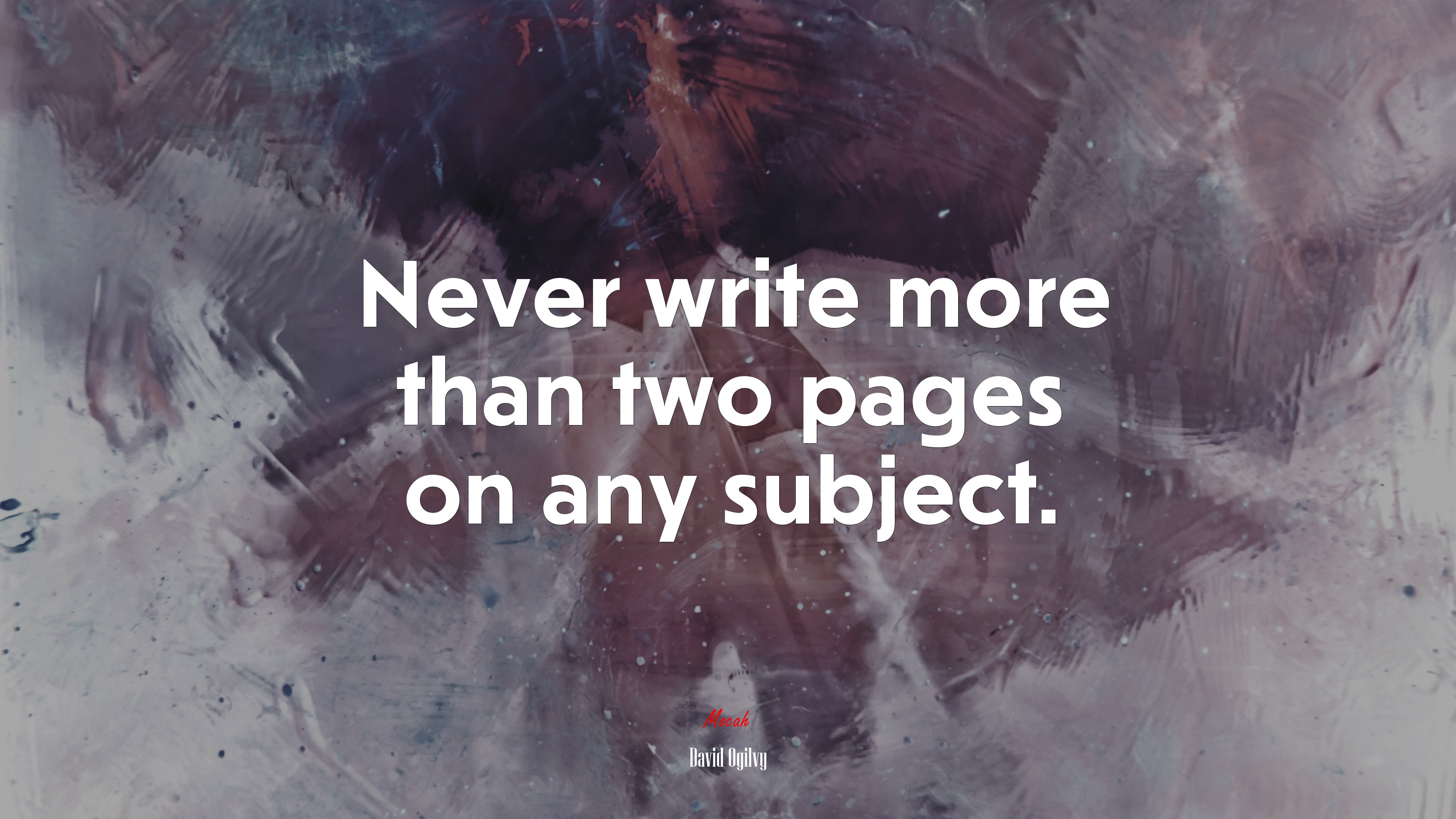 Never write more than two pages on any subject. | David Ogilvy quote HD Wallpaper
