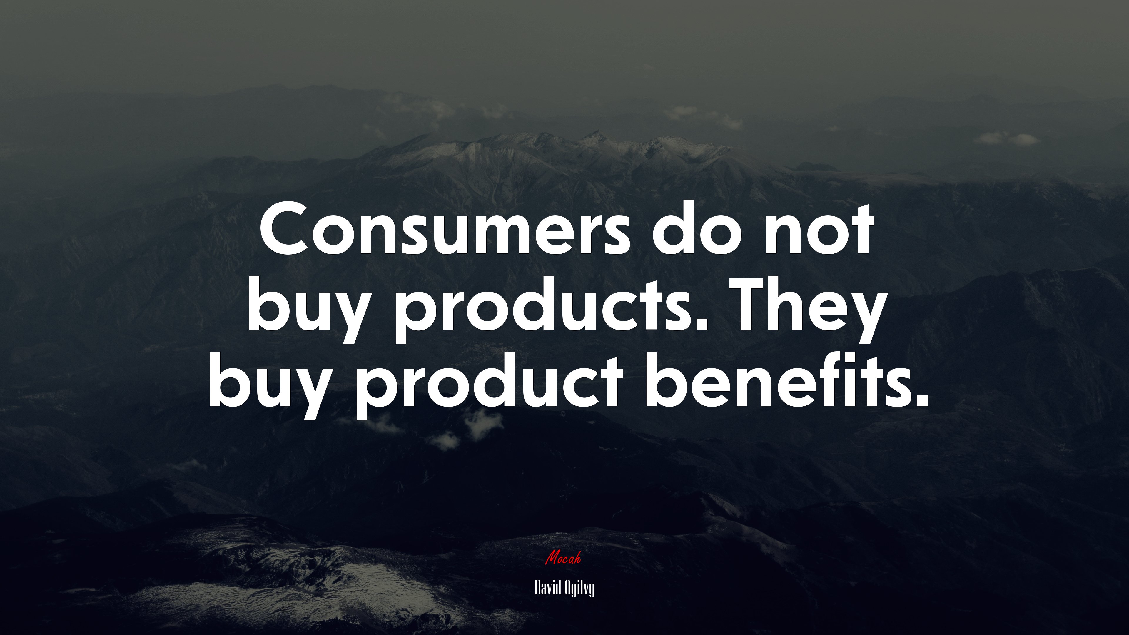 Consumers do not buy products. They buy product benefits. | David Ogilvy quote HD Wallpaper