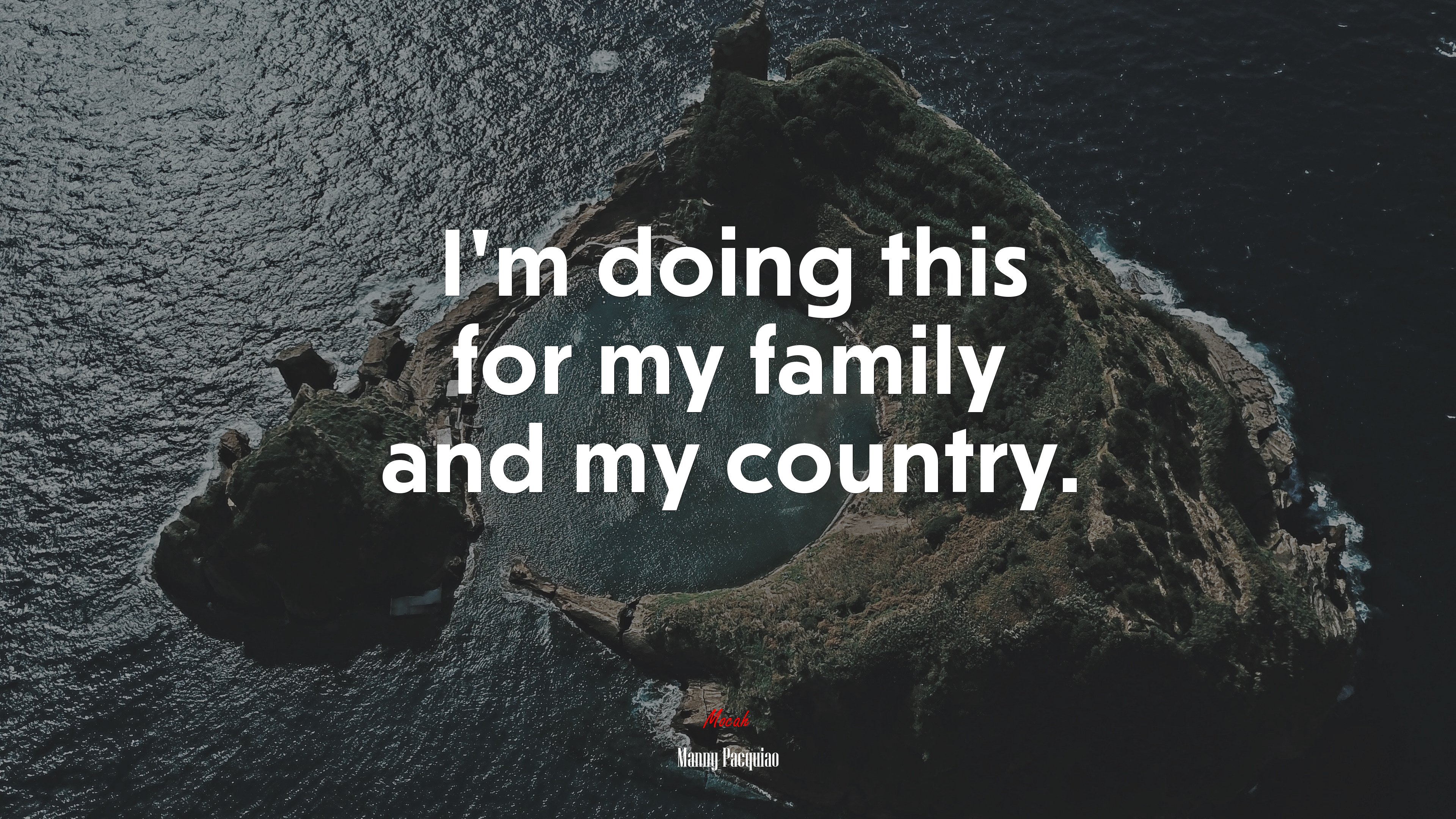 I’m doing this for my family and my country. | Manny Pacquiao quote HD Wallpaper