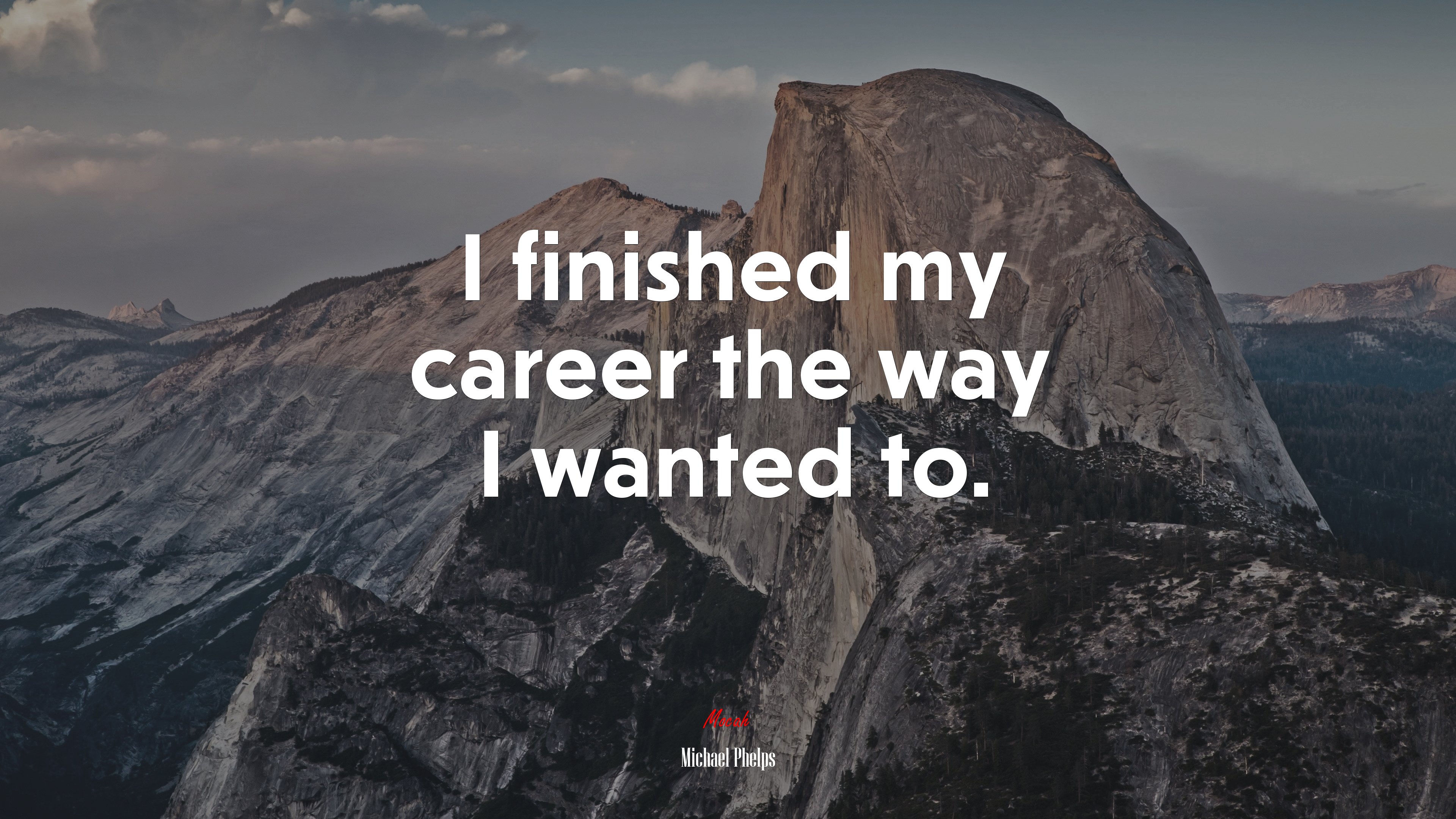 I finished my career the way I wanted to. | Michael Phelps quote HD Wallpaper