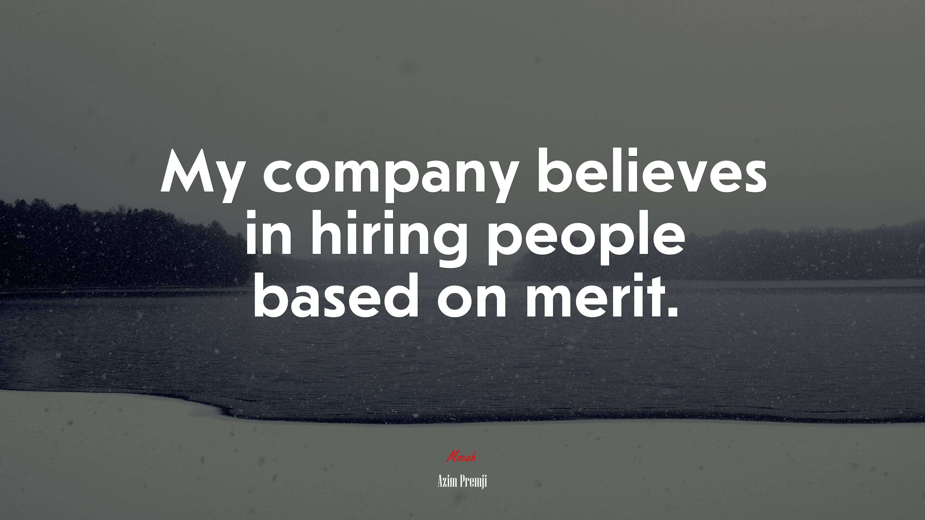My company believes in hiring people based on merit. | Azim Premji quote HD Wallpaper
