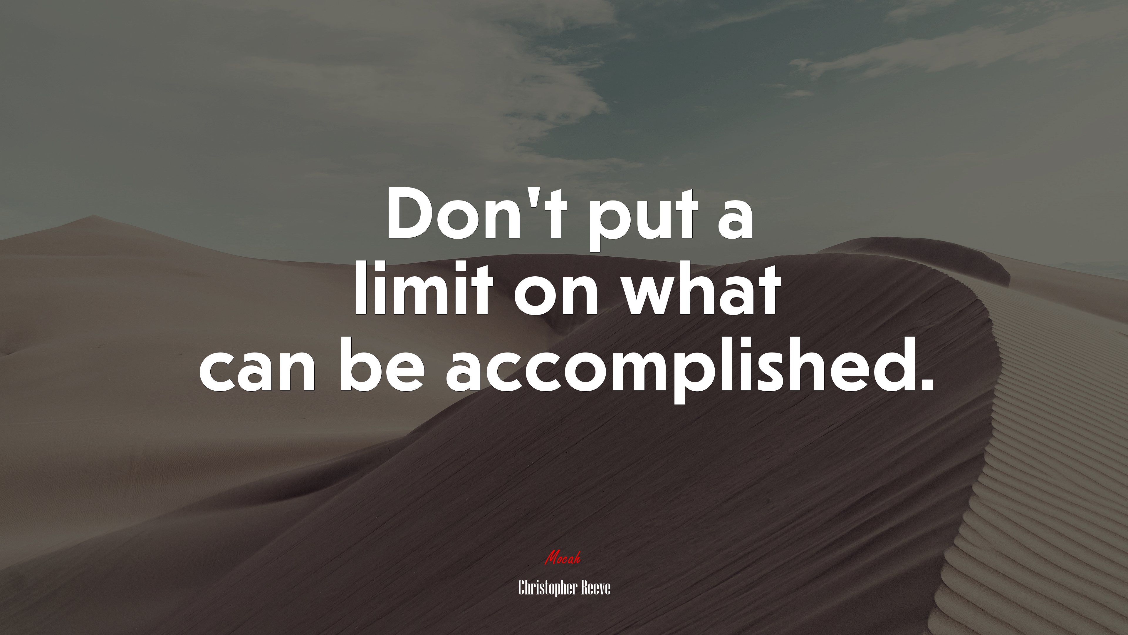 Don’t put a limit on what can be accomplished. | Christopher Reeve quote HD Wallpaper